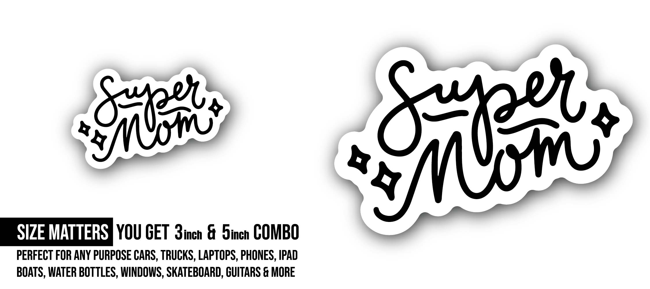 Black Text Super Mom Sticker, Waterproof Vinyl Decal Sticker Indoor Or Outdoor 2 (Pieces) 3" and 5"