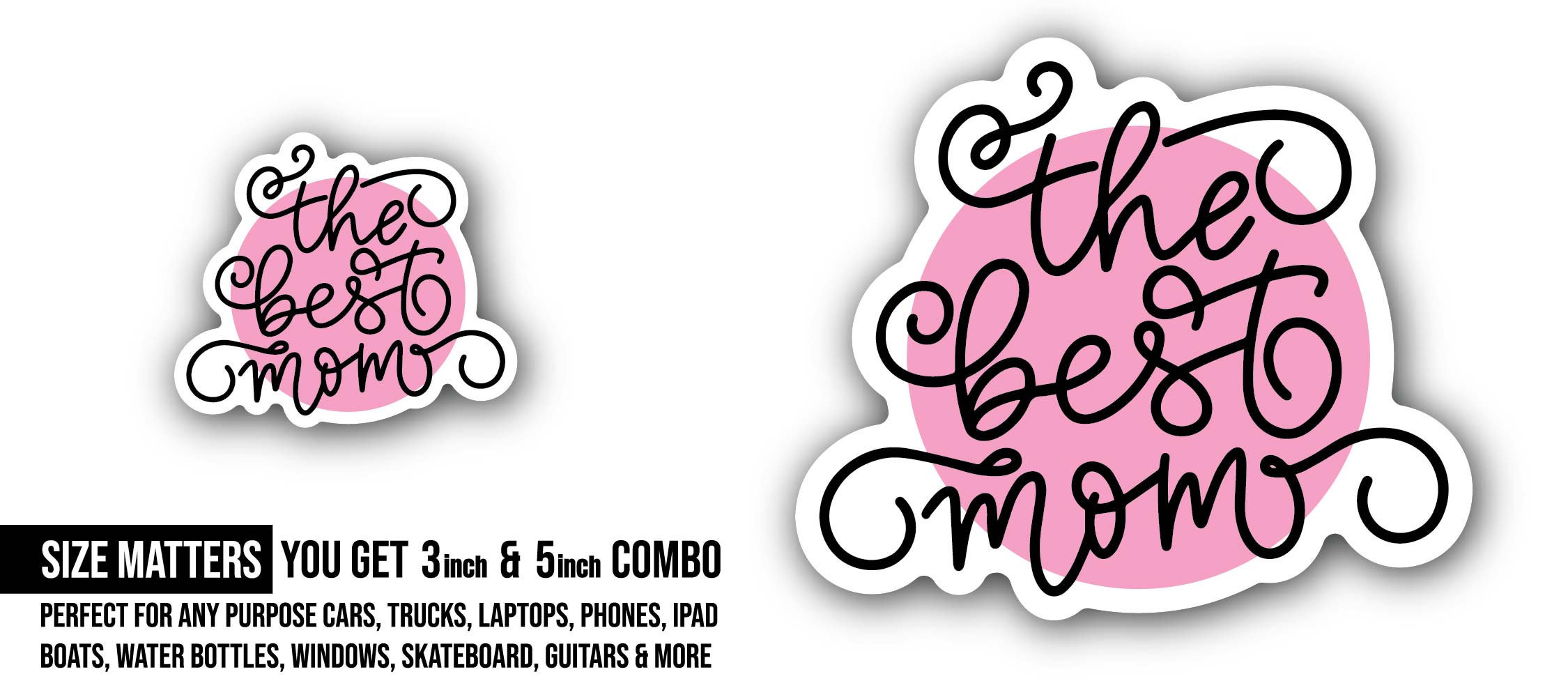 The best Mom Pink Sticker, Waterproof Vinyl Decal Sticker Indoor Or Outdoor 2 (Pieces) 3" and 5"