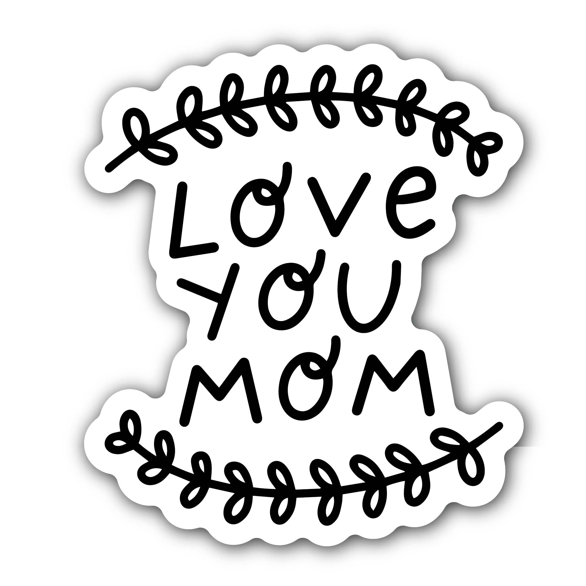 Love You Mom message Sticker, Waterproof Vinyl Decal Sticker Indoor Or Outdoor 2 (Pieces) 3" and 5"