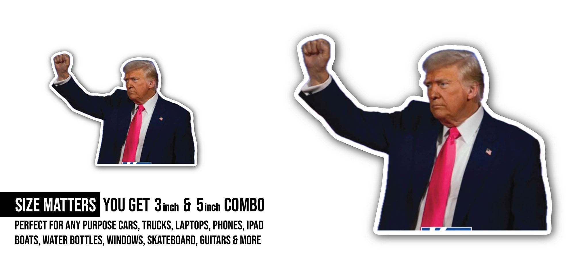 Trump Stands Strong Sticker, Waterproof Vinyl Decal Sticker Indoor Or Outdoor 2 (Pieces) 3" and 5"