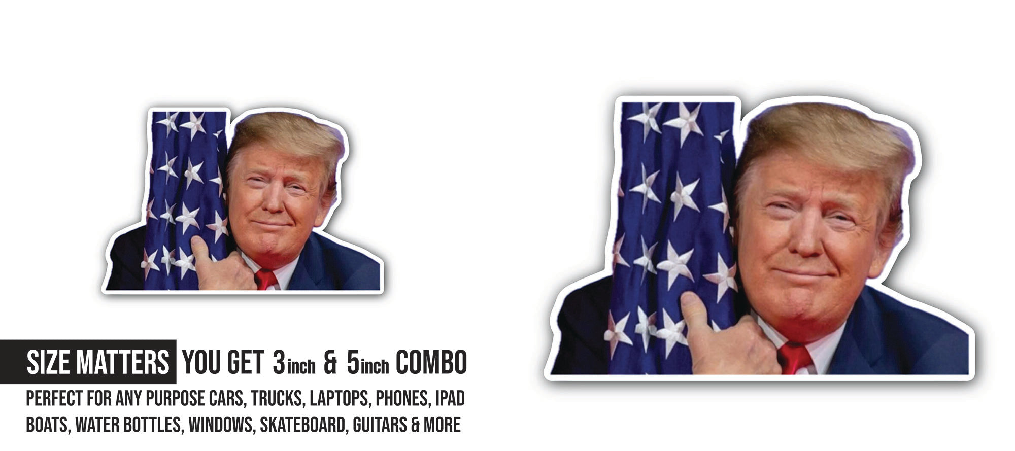 Trump Hugging Flag Sticker, Waterproof Vinyl Decal Sticker Indoor Or Outdoor 2 (Pieces) 3" and 5"