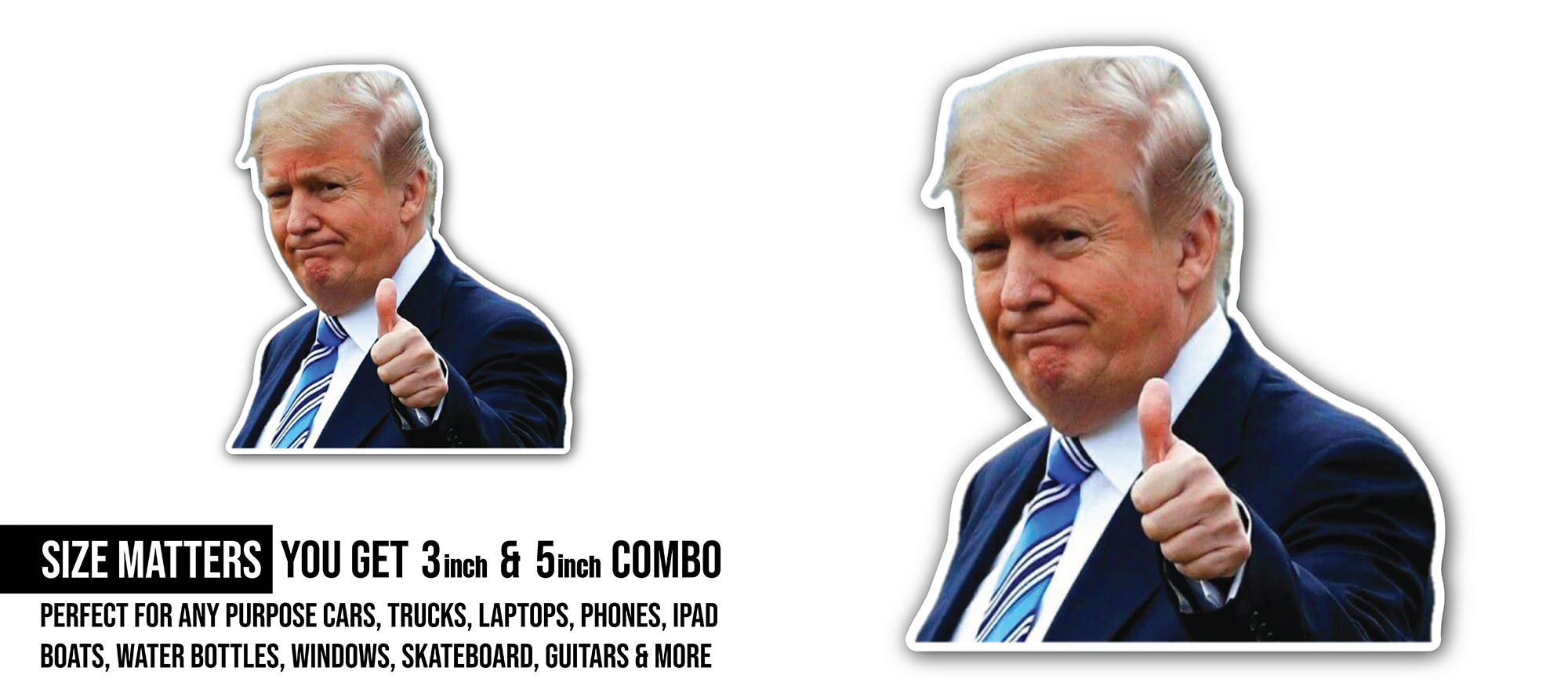Funny Trump Face & thumbs up Sticker, Waterproof Vinyl Decal Sticker Indoor Or Outdoor 2 (Pieces) 3" and 5"