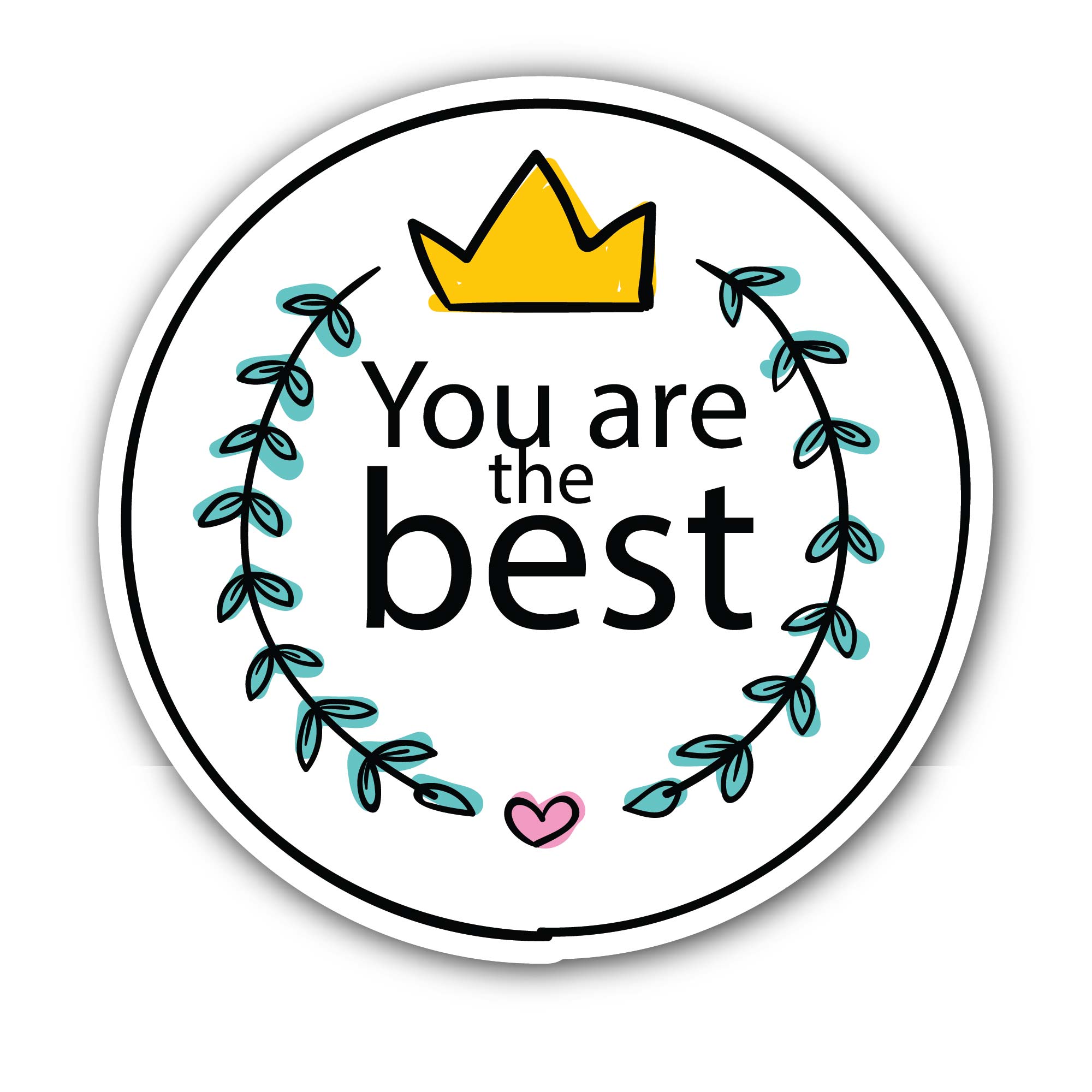 You are the best Sticker, Waterproof Vinyl Decal Sticker Indoor Or Outdoor 2 (Pieces) 3" and 5"