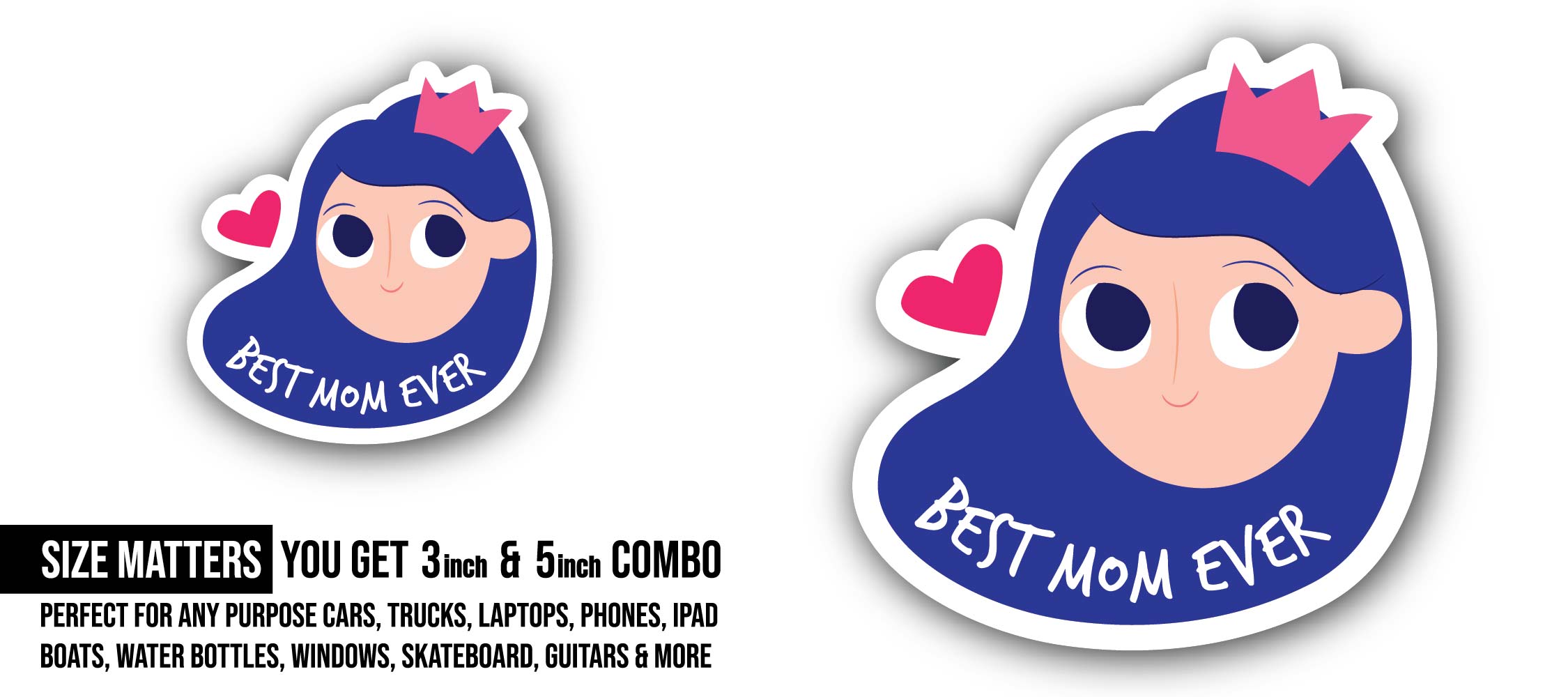 Best Mom Ever with Heart & crown Sticker, Waterproof Vinyl Decal Sticker Indoor Or Outdoor 2 (Pieces) 3" and 5"