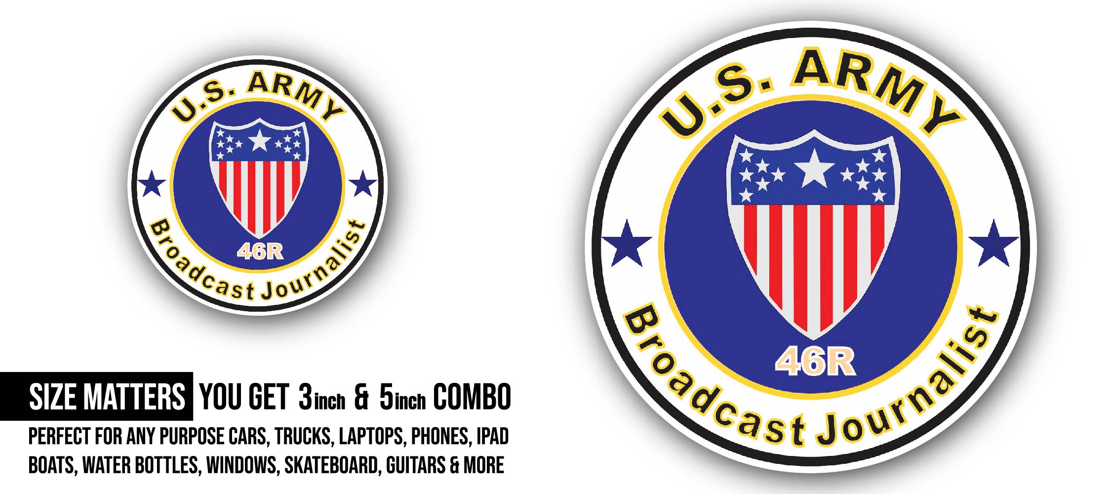 U.S. Army MOS 46R Broadcasting Journalist Sticker, Waterproof Vinyl Decal Sticker Indoor Or Outdoor 2 (Pieces) 3" and 5"