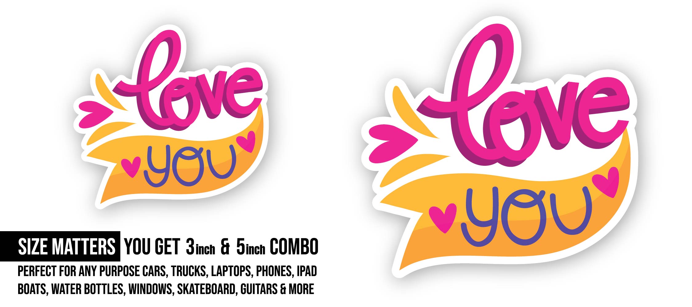 Love You Sticker, Waterproof Vinyl Decal Sticker Indoor Or Outdoor 2 (Pieces) 3" and 5"