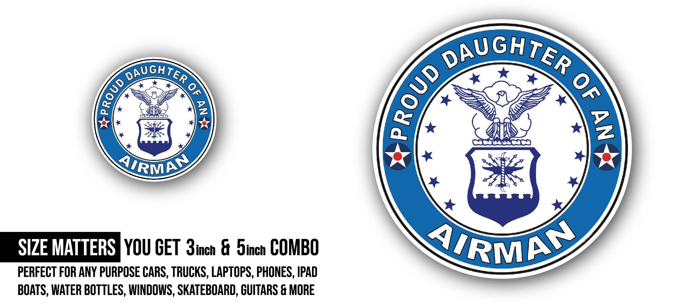 Proud Daughter of an Airman U.S. Air Force Sticker, Waterproof Vinyl Decal Sticker Indoor Or Outdoor 2 (Pieces) 3" and 5"