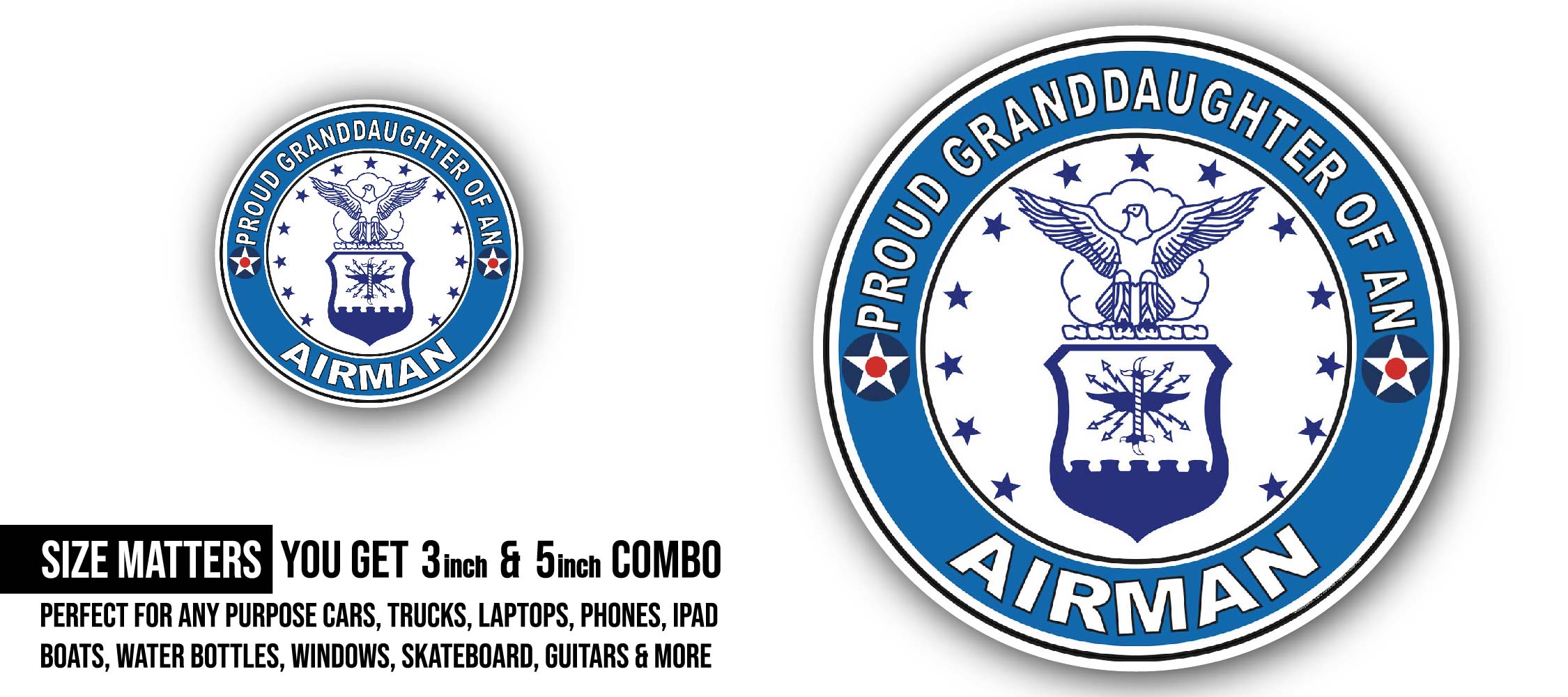 Proud Granddaughter of an Airman U.S. Air Force Sticker, Waterproof Vinyl Decal Sticker Indoor Or Outdoor 2 (Pieces) 3" and 5"