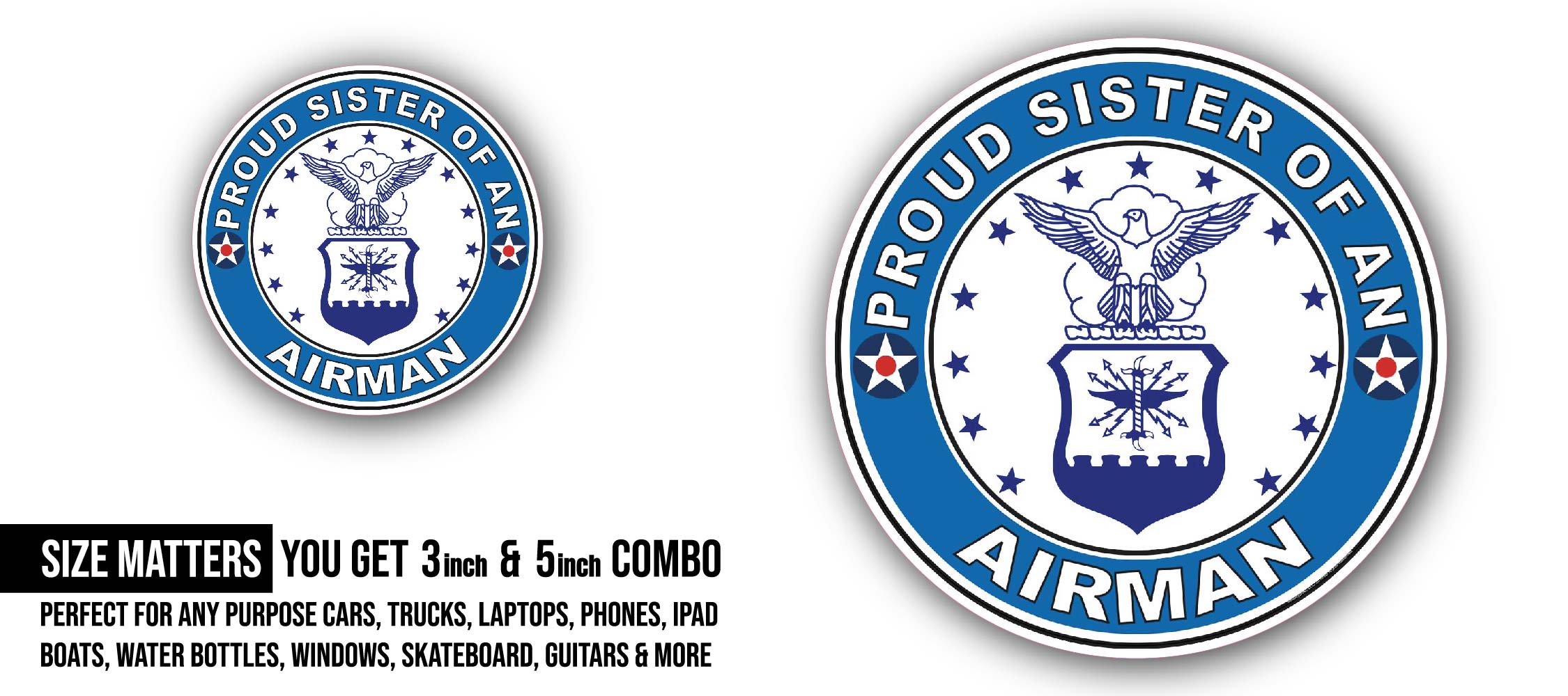 Proud Sister of an Airman U.S. Air Force Sticker, Waterproof Vinyl Decal Sticker Indoor Or Outdoor 2 (Pieces) 3" and 5"