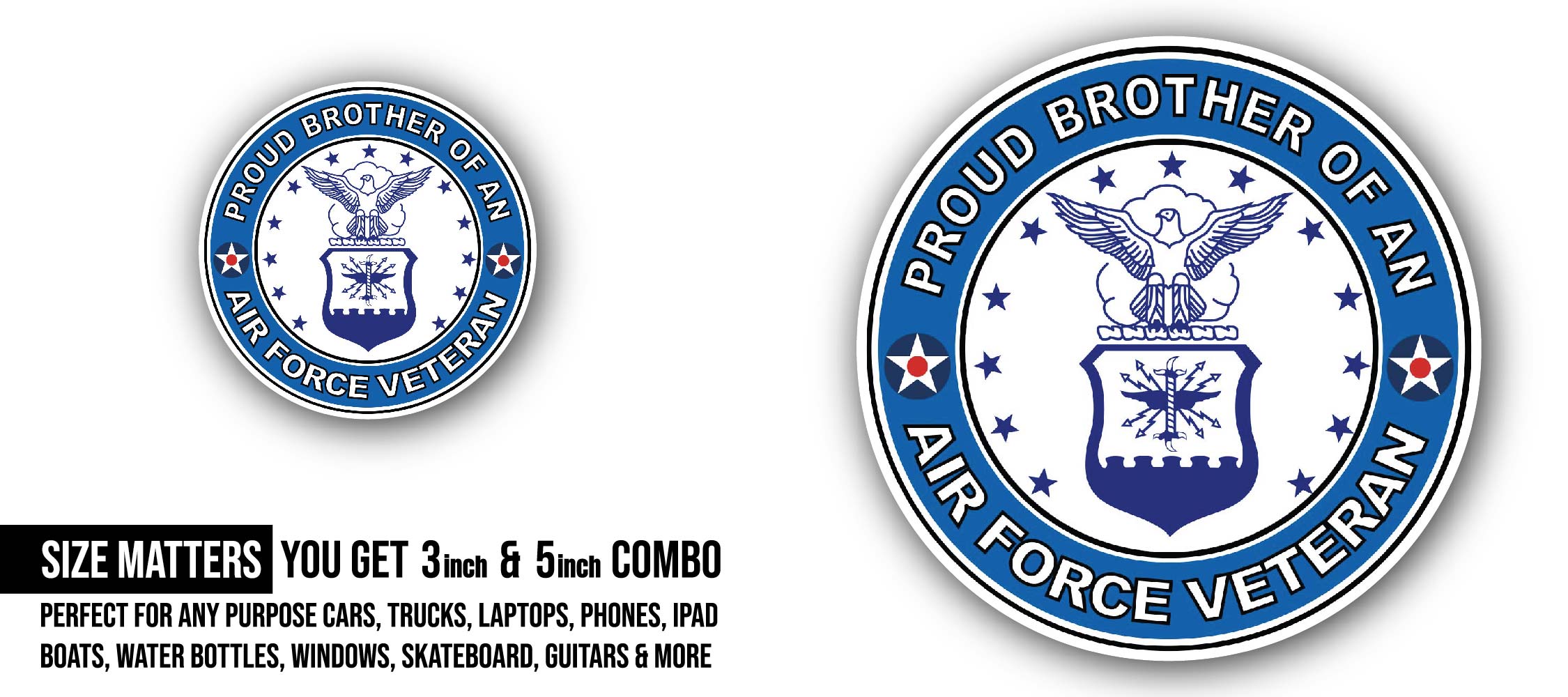 U.S. Air Force Veteran Proud Brother Sticker, Waterproof Vinyl Decal Sticker Indoor Or Outdoor 2 (Pieces) 3" and 5"