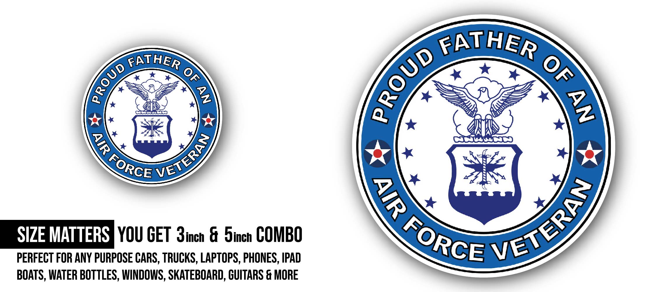 U.S. Air Force Veteran Proud Father Sticker, Waterproof Vinyl Decal Sticker Indoor Or Outdoor 2 (Pieces) 3" and 5"