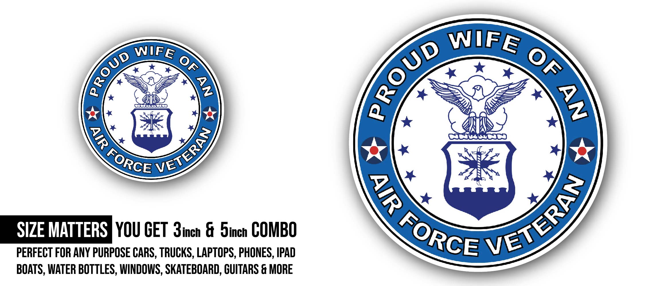 U.S. Air Force Veteran Proud Wife Sticker, Waterproof Vinyl Decal Sticker Indoor Or Outdoor 2 (Pieces) 3" and 5"