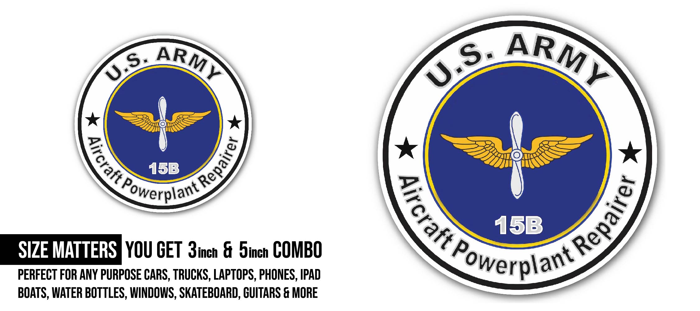 U.S. Army MOS 15B Aircraft Powerplant Repairer Sticker, Waterproof Vinyl Decal Sticker Indoor Or Outdoor 2 (Pieces) 3" and 5"