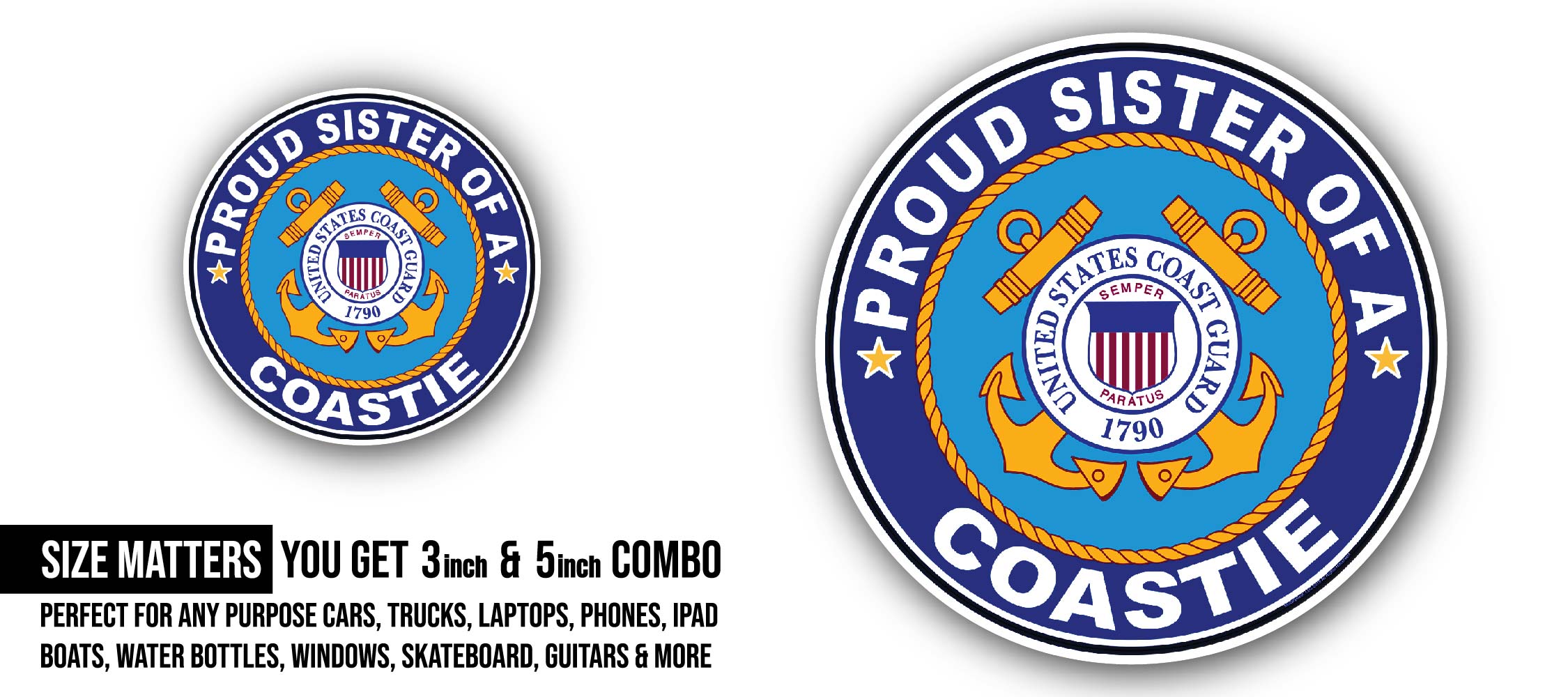 Proud Sister of a Coastie U.S. Coast Guard Sticker, Waterproof Vinyl Decal Sticker Indoor Or Outdoor 2 (Pieces) 3" and 5"