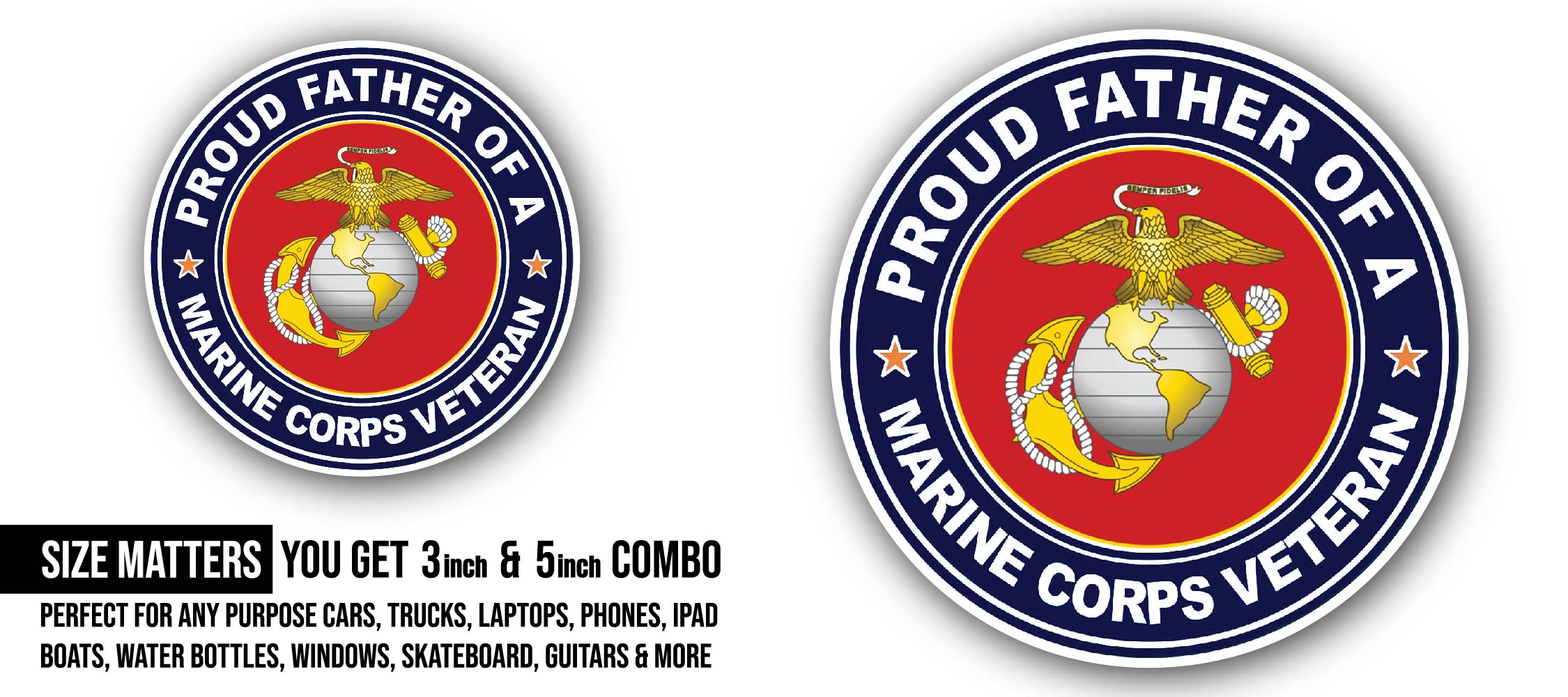 U.S. Marine Corps Veteran Proud Father Sticker, Waterproof Vinyl Decal Sticker Indoor Or Outdoor 2 (Pieces) 3" and 5"