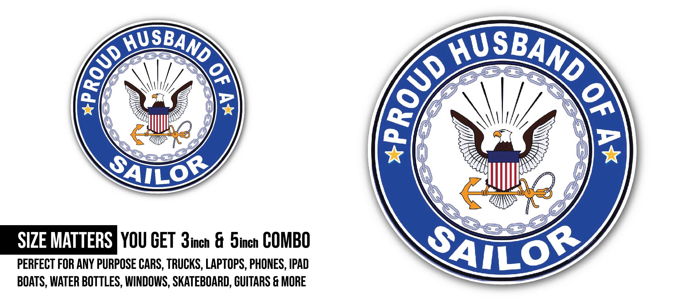 Proud Husband of a Sailor U.S. Navy Sticker, Waterproof Vinyl Decal Sticker Indoor Or Outdoor 2 (Pieces) 3" and 5"