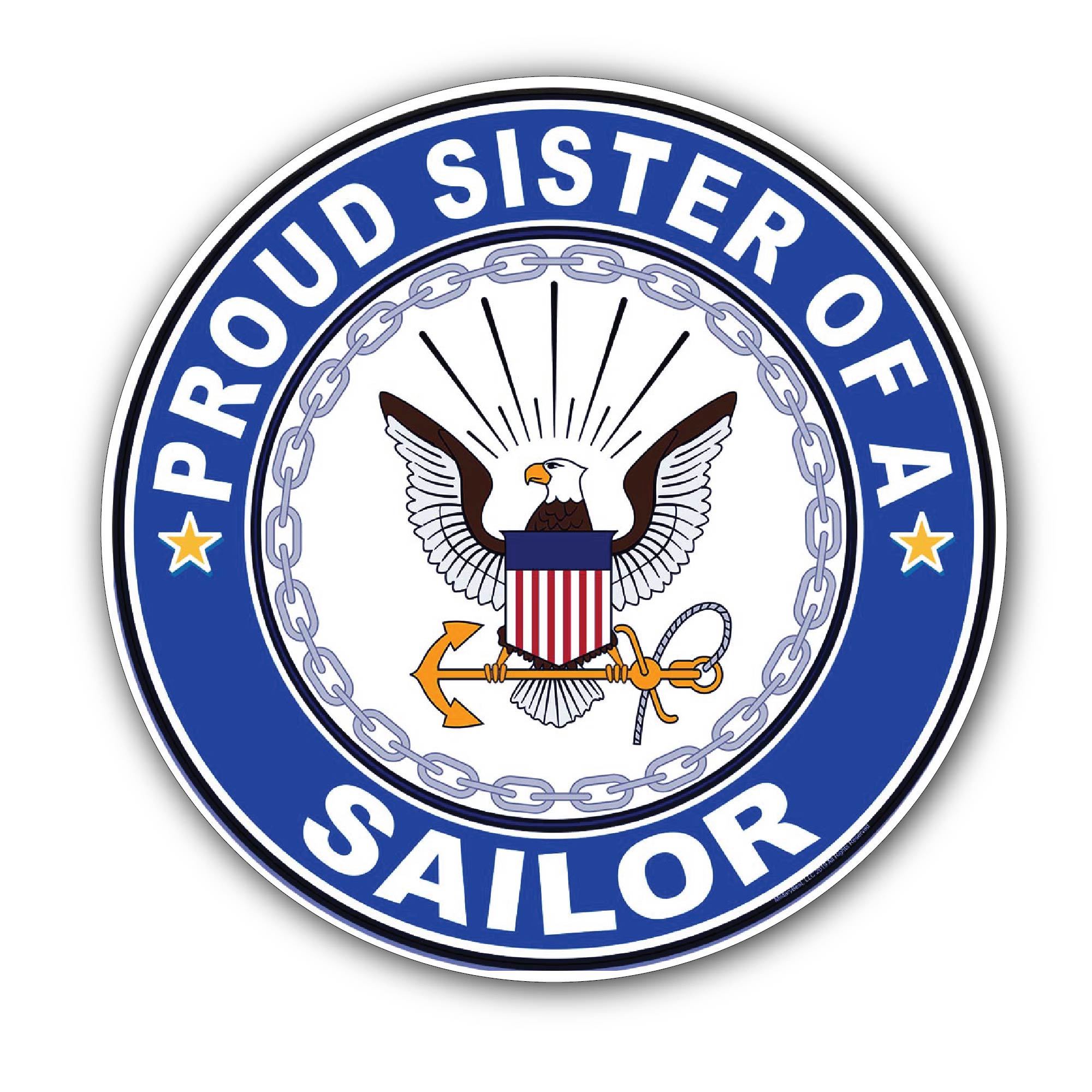 Proud Sister of a Sailor U.S. Navy Sticker, Waterproof Vinyl Decal Sticker Indoor Or Outdoor 2 (Pieces) 3" and 5"