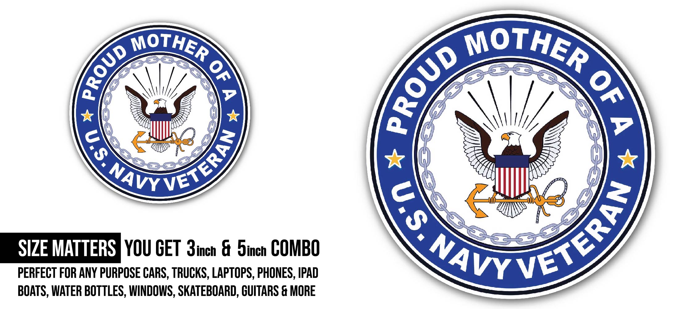 U.S. Navy Veteran Proud Mother Sticker, Waterproof Vinyl Decal Sticker Indoor Or Outdoor 2 (Pieces) 3" and 5"