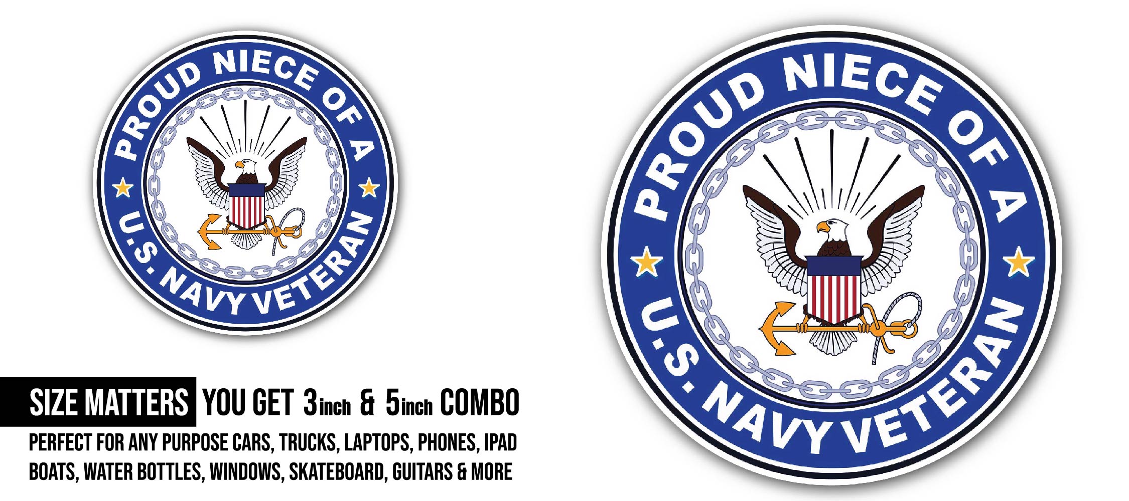 U.S. Navy Veteran Proud Niece Sticker, Waterproof Vinyl Decal Sticker Indoor Or Outdoor 2 (Pieces) 3" and 5"