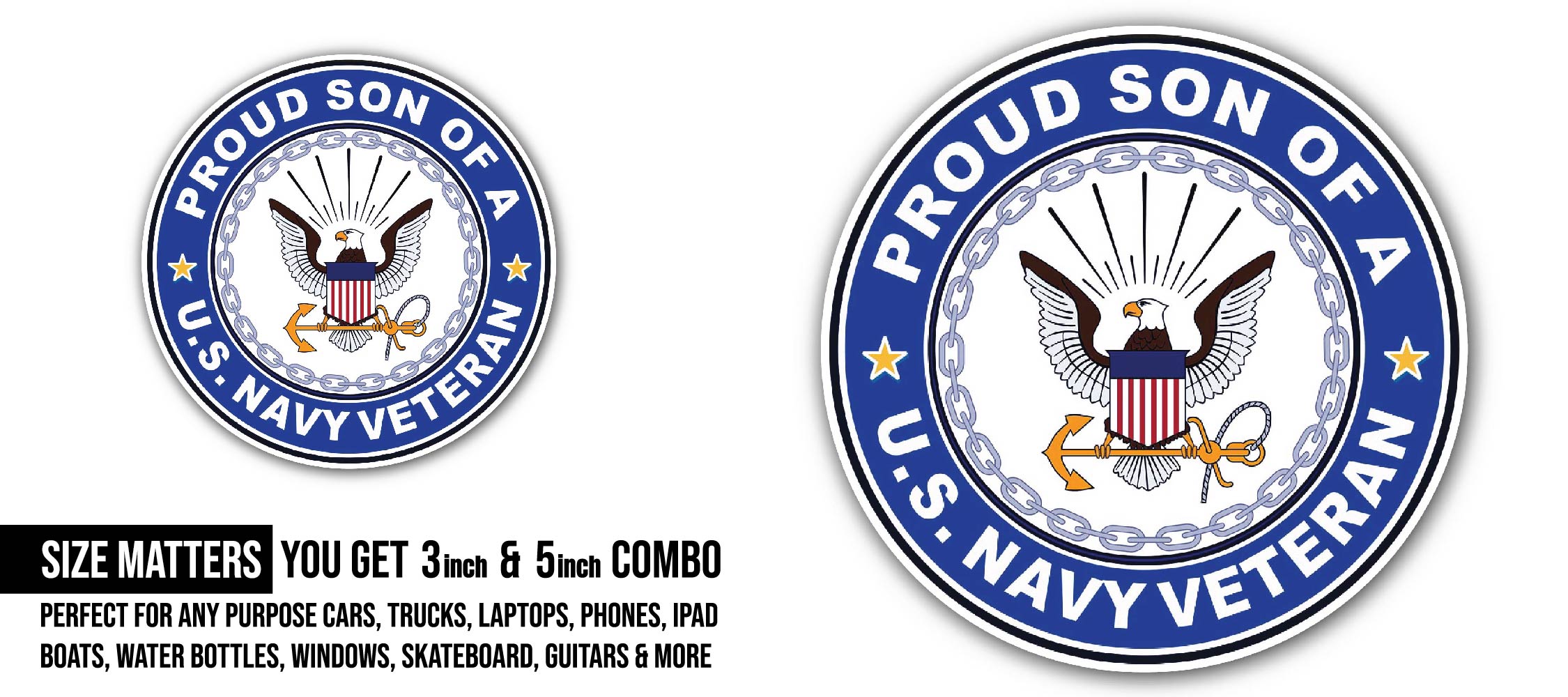 U.S. Navy Veteran Proud Son Sticker, Waterproof Vinyl Decal Sticker Indoor Or Outdoor 2 (Pieces) 3" and 5"