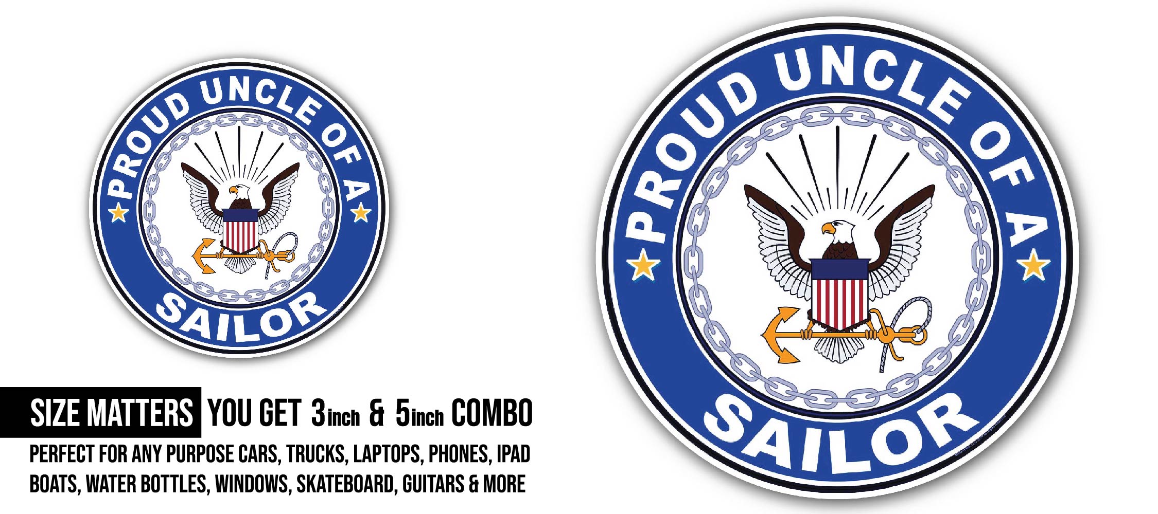 Proud Uncle of a Sailor U.S. Navy Sticker, Waterproof Vinyl Decal Sticker Indoor Or Outdoor 2 (Pieces) 3" and 5"