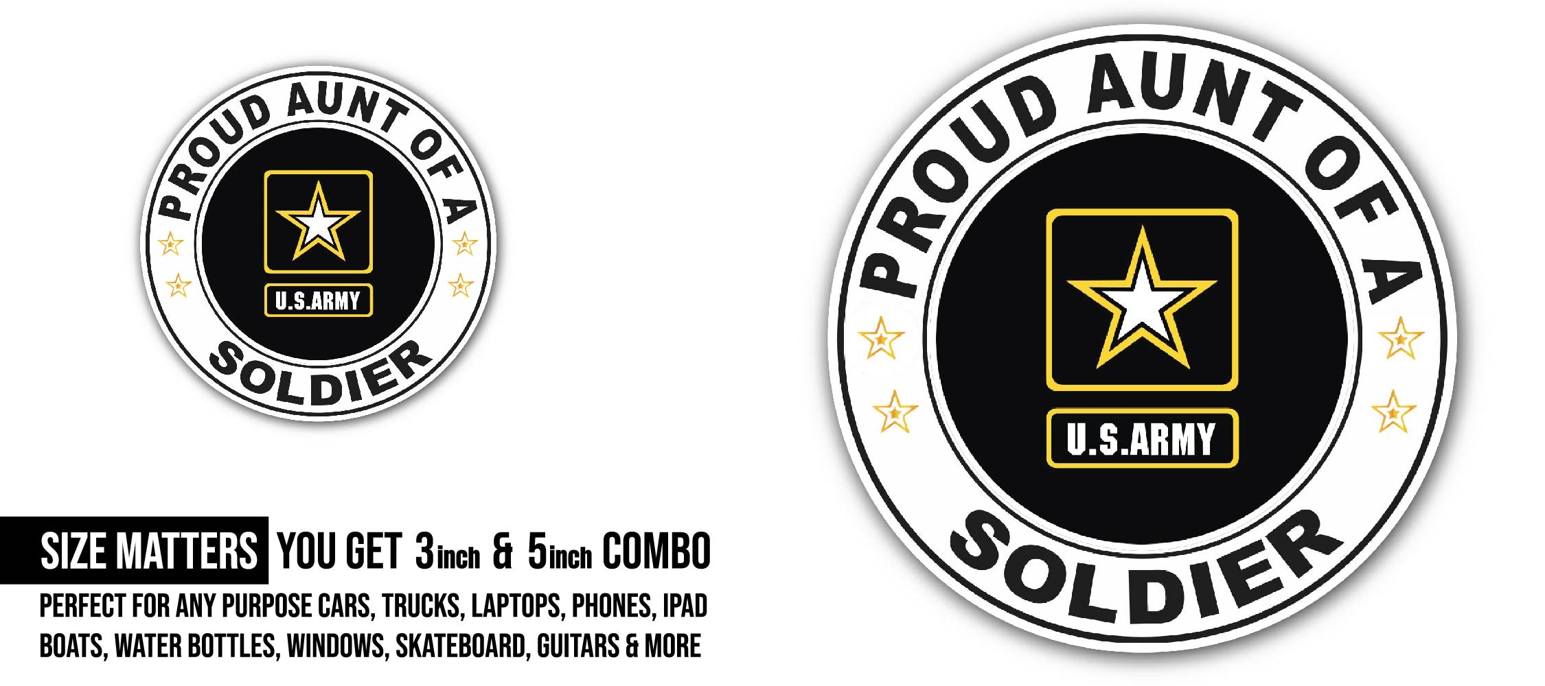Proud Aunt of a Soldier U.S. Army Sticker, Waterproof Vinyl Decal Sticker Indoor Or Outdoor 2 (Pieces) 3" and 5"