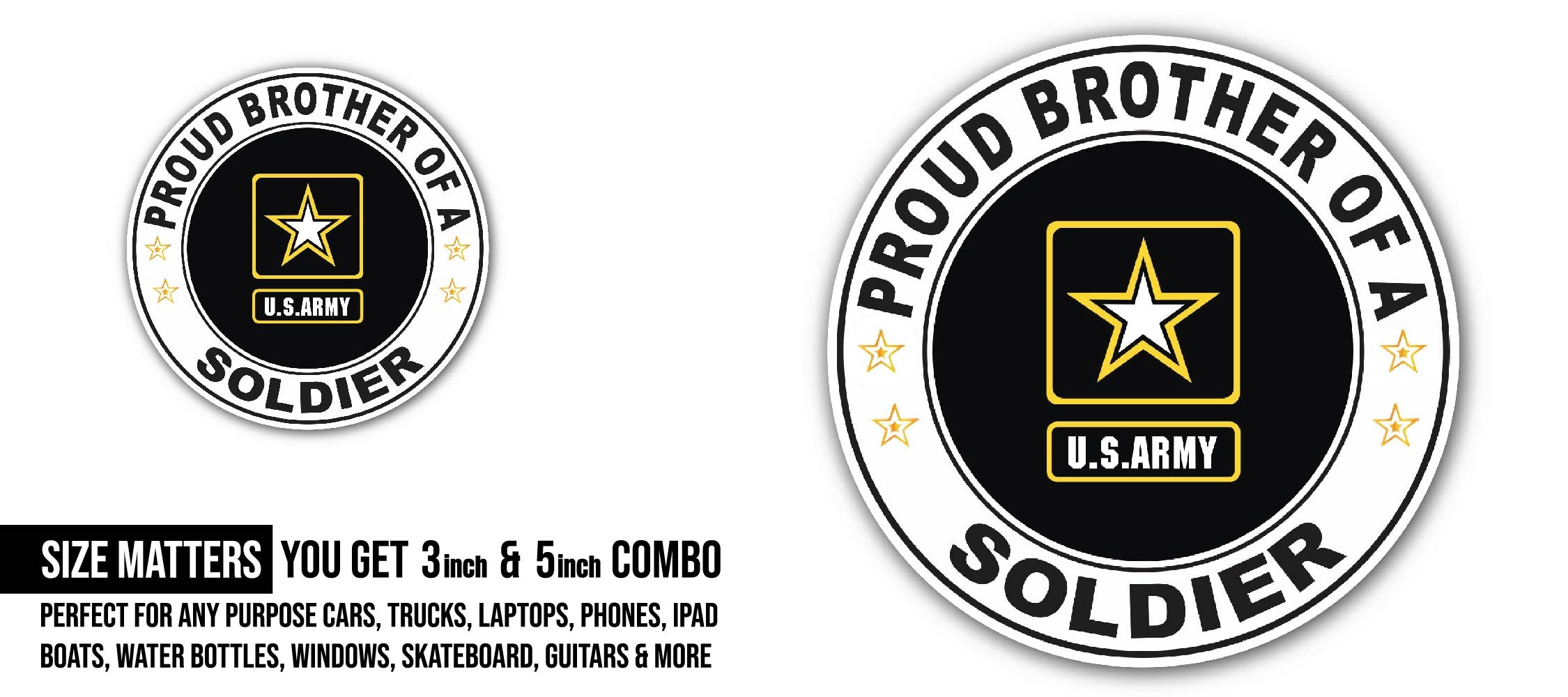 Proud Brother of a Soldier U.S. Army Sticker, Waterproof Vinyl Decal Sticker Indoor Or Outdoor 2 (Pieces) 3" and 5"