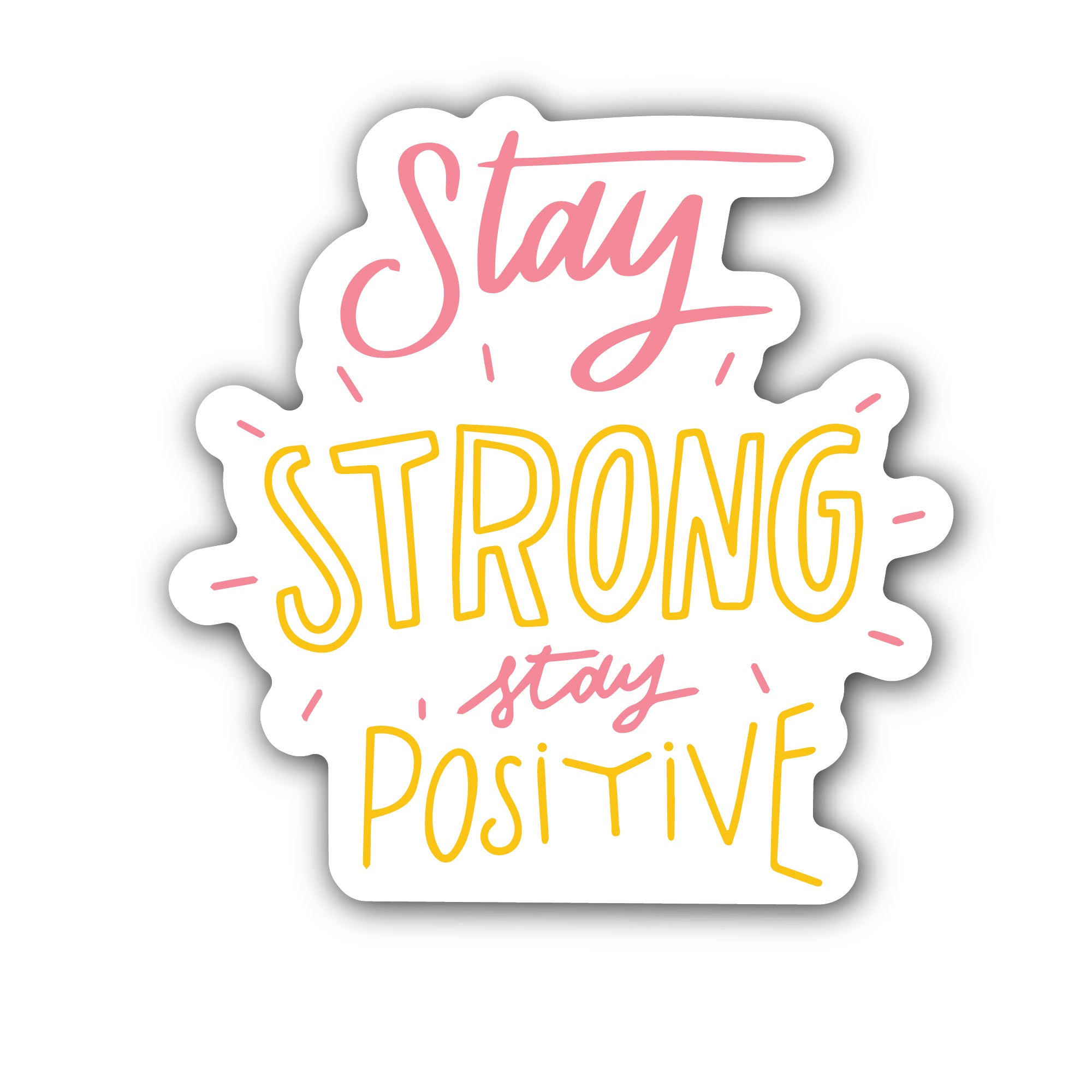 Stay Strong Stay Positive Sticker, Waterproof Vinyl Decal Sticker Indoor Or Outdoor 2 (Pieces) 3" and 5"