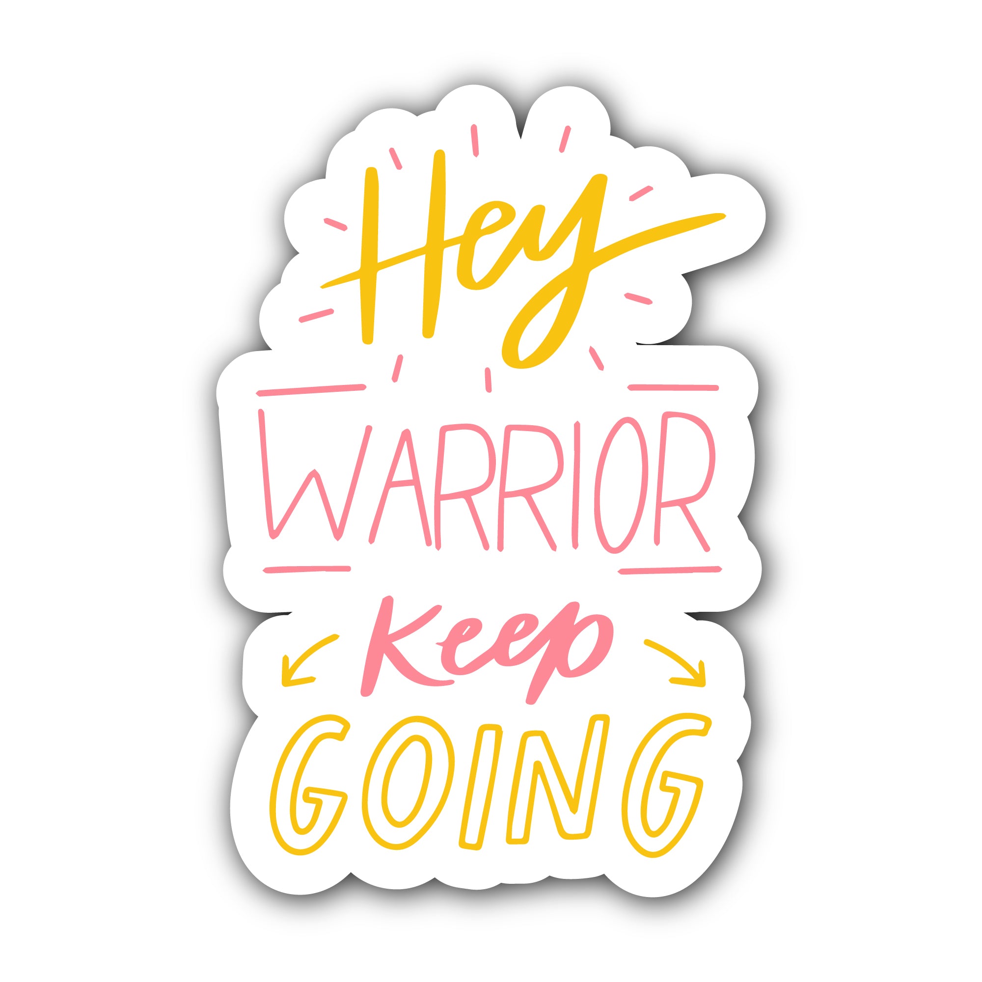 Hey Warrior Keep Going Sticker, Waterproof Vinyl Decal Sticker Indoor Or Outdoor 2 (Pieces) 3" and 5"