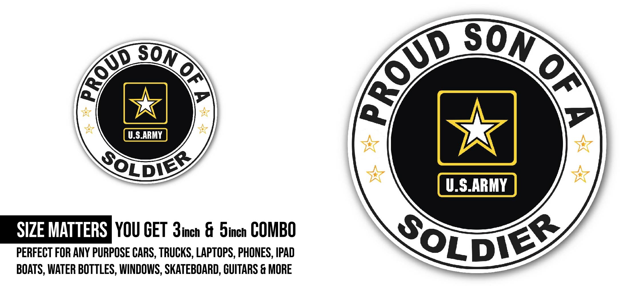 Proud Son of a Soldier U.S. Army Sticker, Waterproof Vinyl Decal Sticker Indoor Or Outdoor 2 (Pieces) 3" and 5"