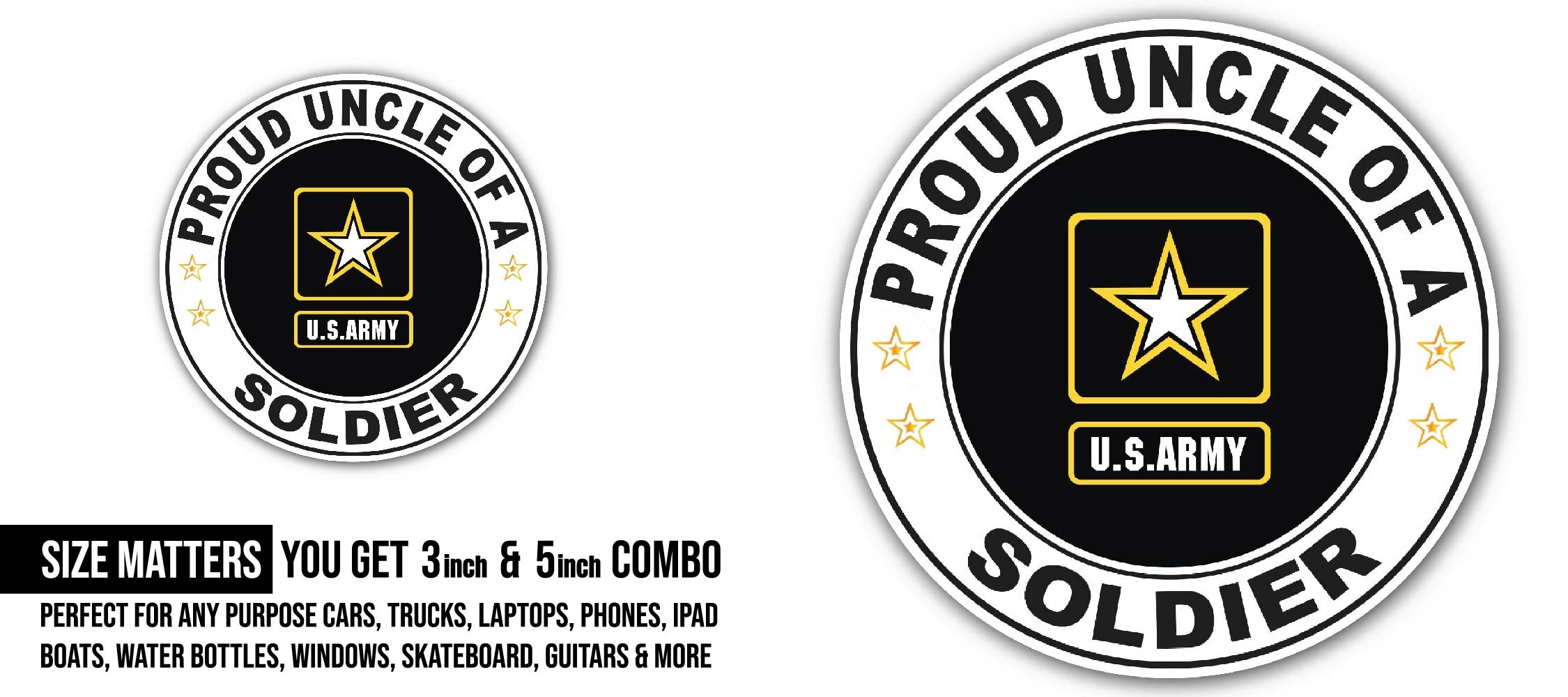 Proud Uncle of a Soldier U.S. Army Sticker, Waterproof Vinyl Decal Sticker Indoor Or Outdoor 2 (Pieces) 3" and 5"