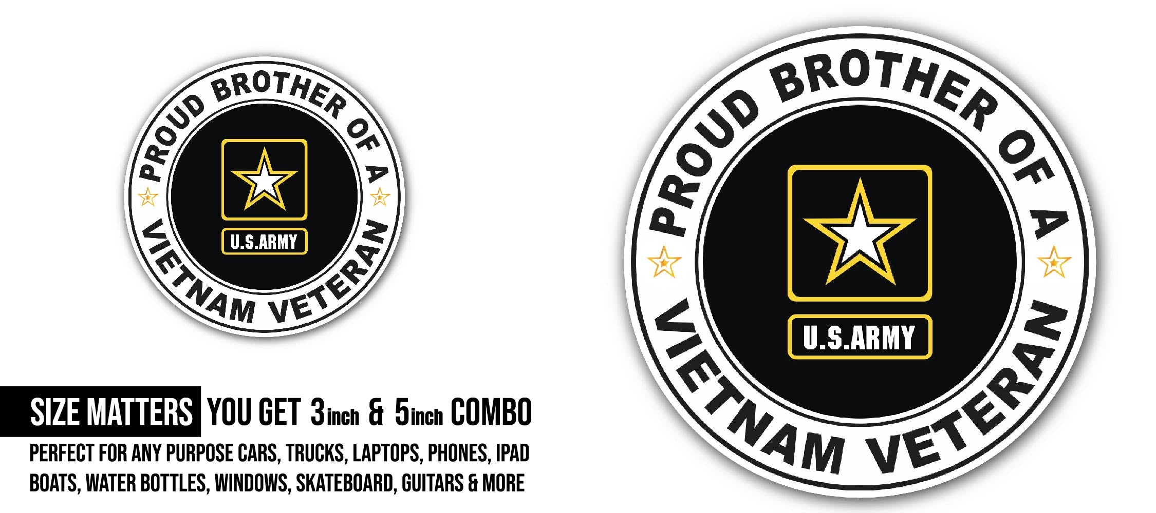 U.S. Army Proud Brother of a Vietnam Veteran Sticker, Waterproof Vinyl Decal Sticker Indoor Or Outdoor 2 (Pieces) 3" and 5"