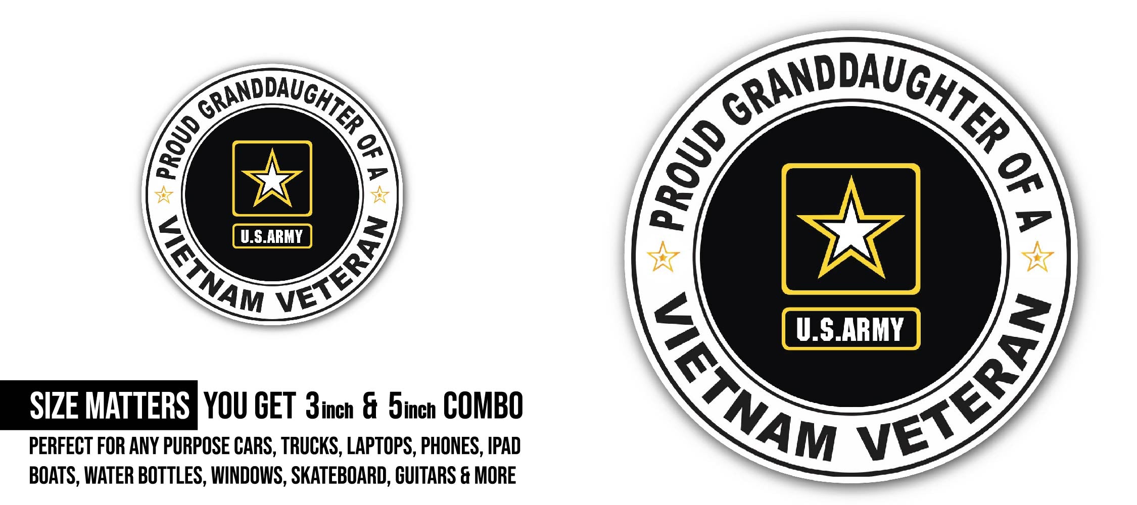 U.S. Army Proud Granddaughter of a Vietnam Veteran Sticker, Waterproof Vinyl Decal Sticker Indoor Or Outdoor 2 (Pieces) 3" and 5"