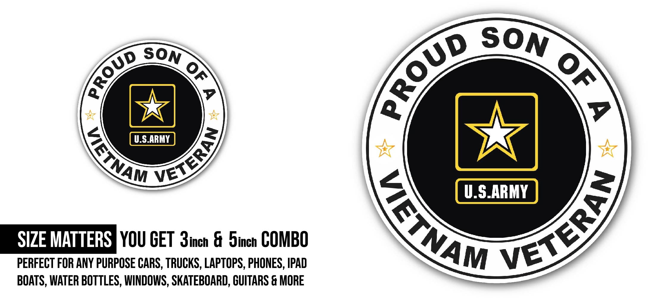 U.S. Army Proud Son of a Vietnam Veteran Sticker, Waterproof Vinyl Decal Sticker Indoor Or Outdoor 2 (Pieces) 3" and 5"