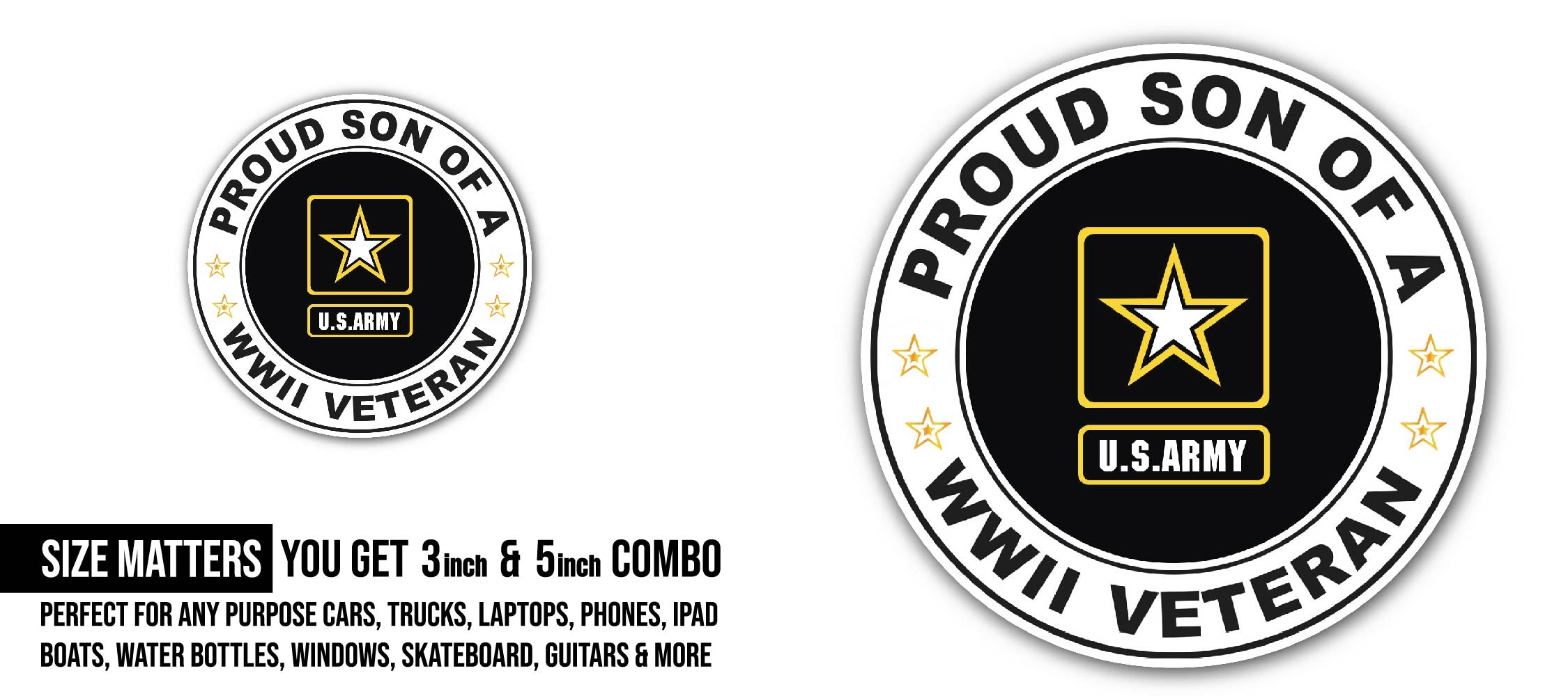U.S. Army Proud Son of a World War II Veteran Sticker, Waterproof Vinyl Decal Sticker Indoor Or Outdoor 2 (Pieces) 3" and 5"