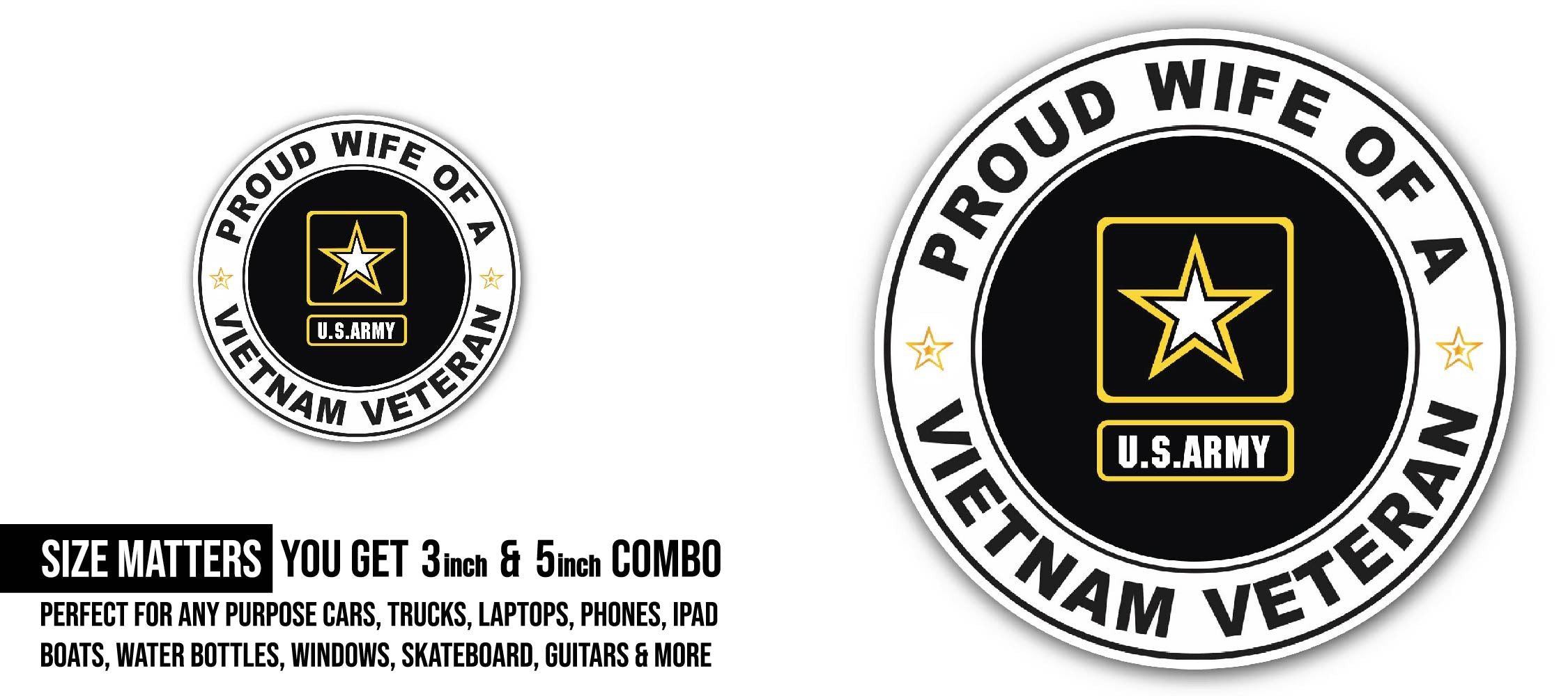 U.S. Army Proud Wife of a Vietnam Veteran Sticker, Waterproof Vinyl Decal Sticker Indoor Or Outdoor 2 (Pieces) 3" and 5"