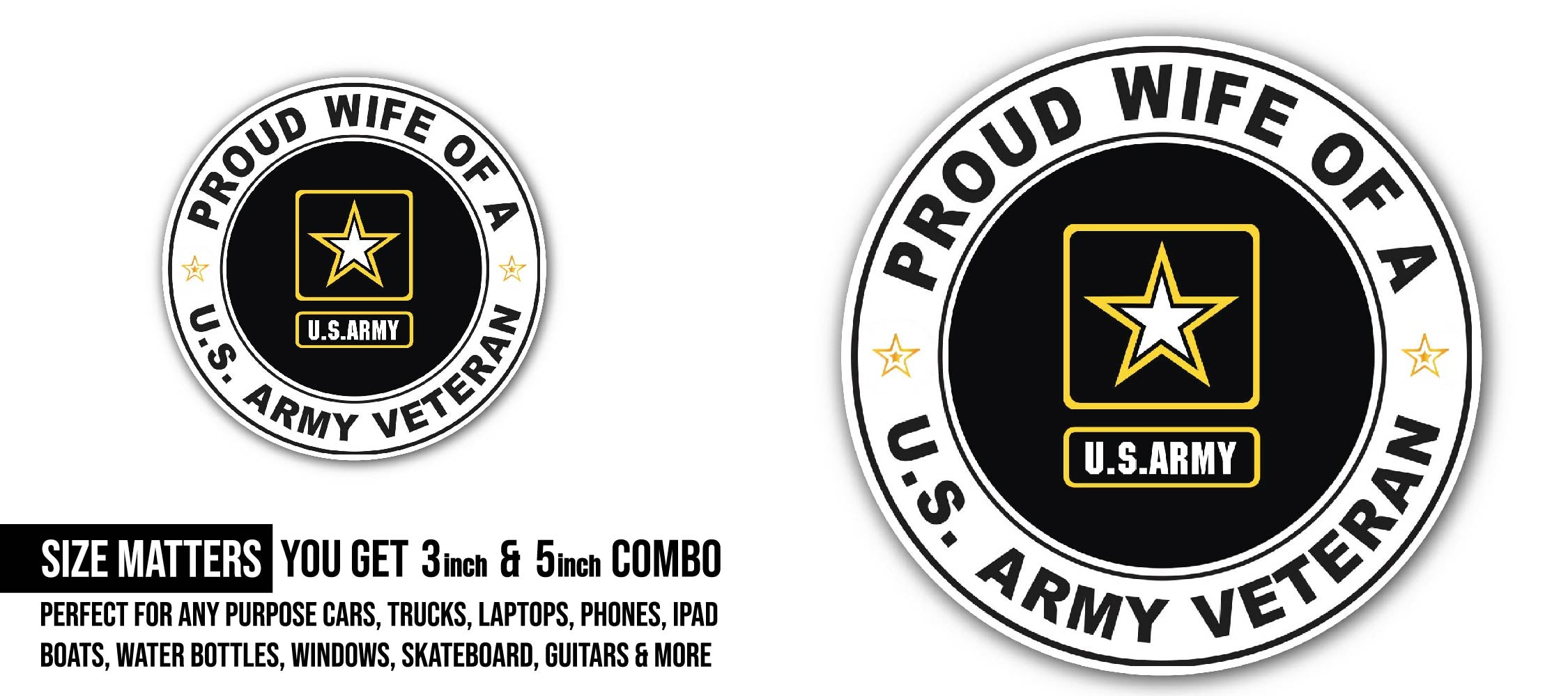 U.S. Army Veteran Proud Wife Sticker, Waterproof Vinyl Decal Sticker Indoor Or Outdoor 2 (Pieces) 3" and 5"