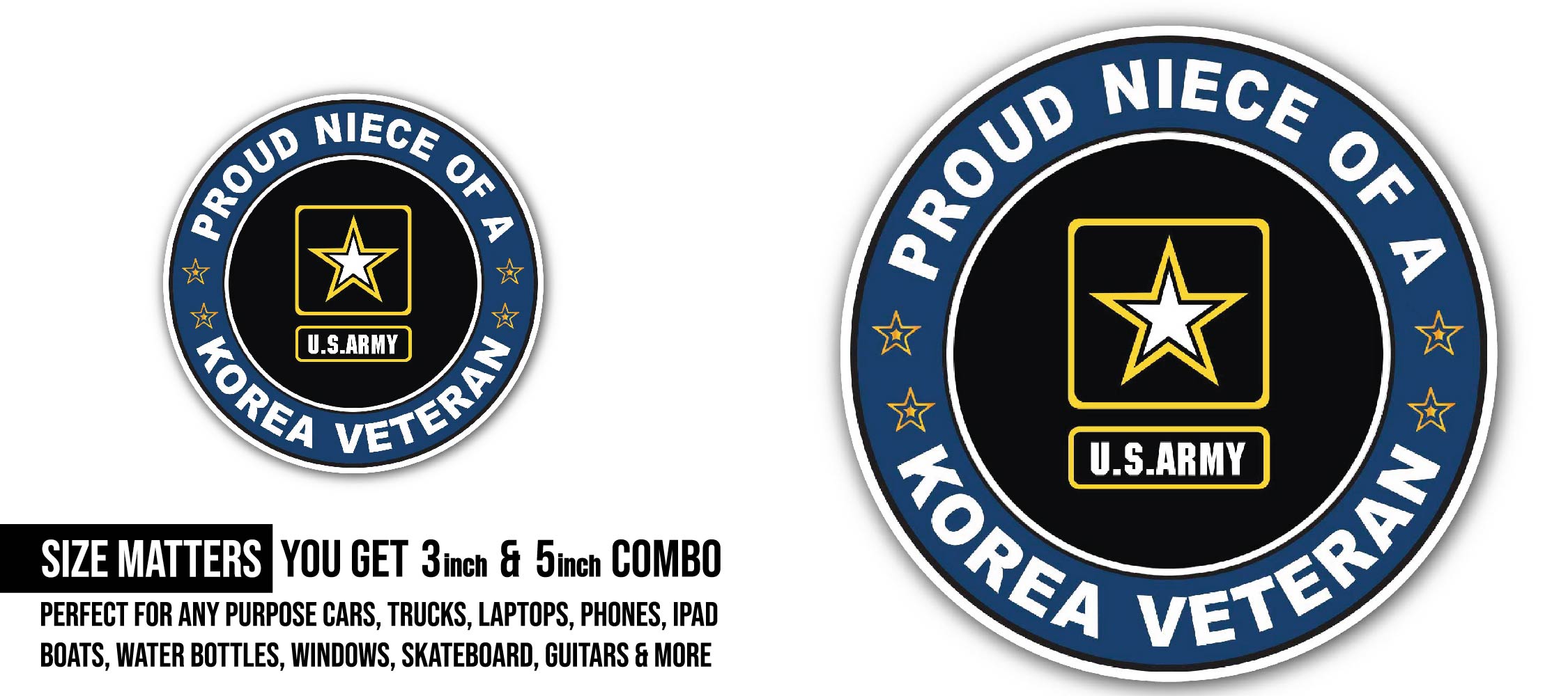 U.S. Army Proud Niece of a Korea Veteran Sticker, Waterproof Vinyl Decal Sticker Indoor Or Outdoor 2 (Pieces) 3" and 5"