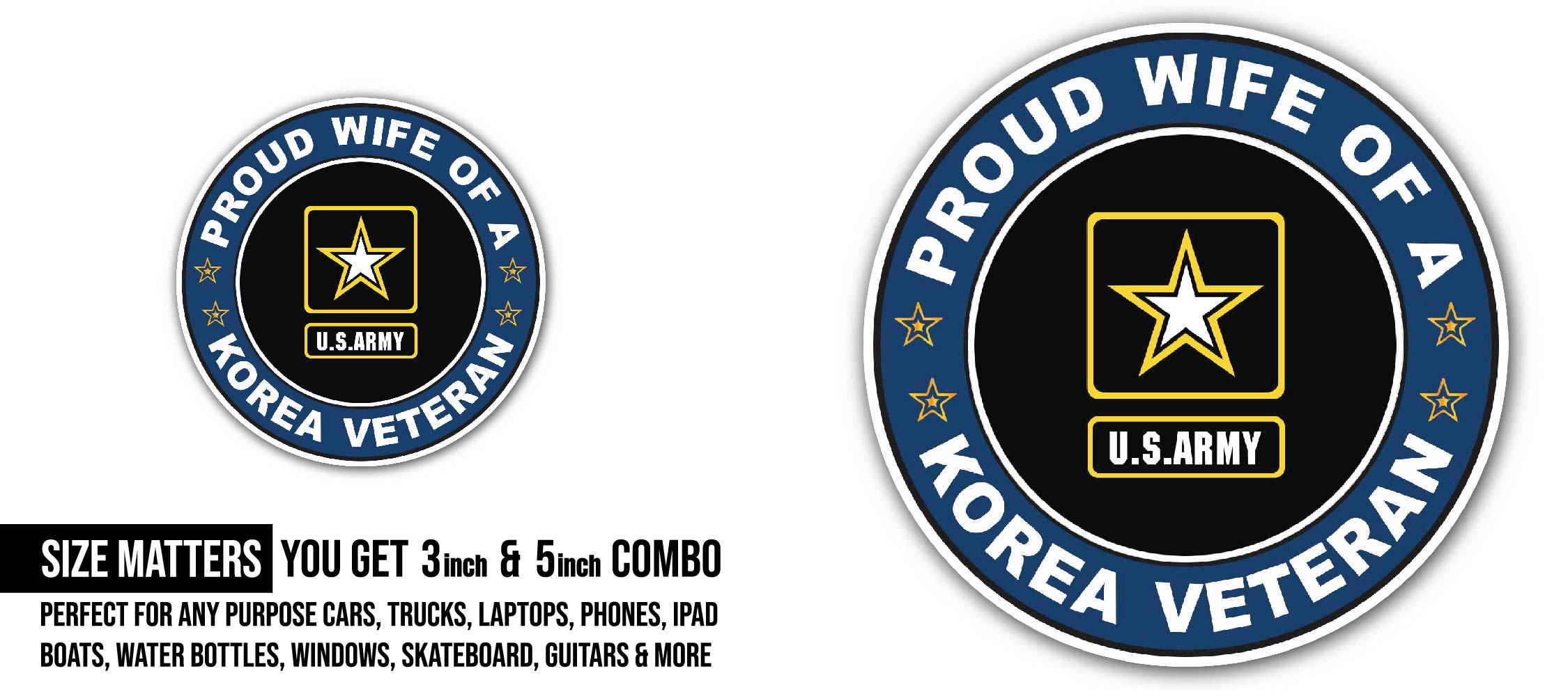 U.S. Army Proud Wife of a Korea Veteran Sticker, Waterproof Vinyl Decal Sticker Indoor Or Outdoor 2 (Pieces) 3" and 5"