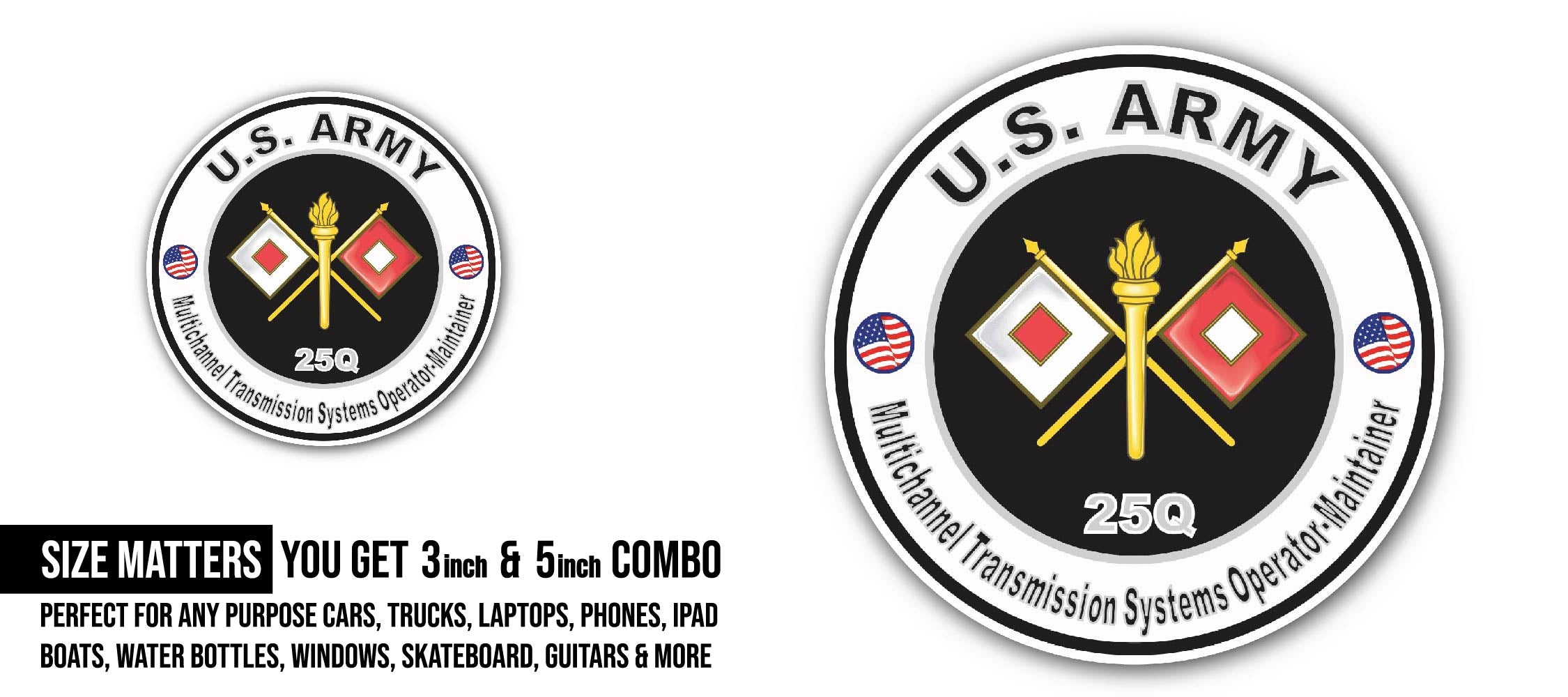 U.S. Army MOS 25Q Multichannel Transmission Systems Operator/Maintainer Sticker, Waterproof Vinyl Decal Sticker Indoor Or Outdoor 2 (Pieces) 3" and 5"