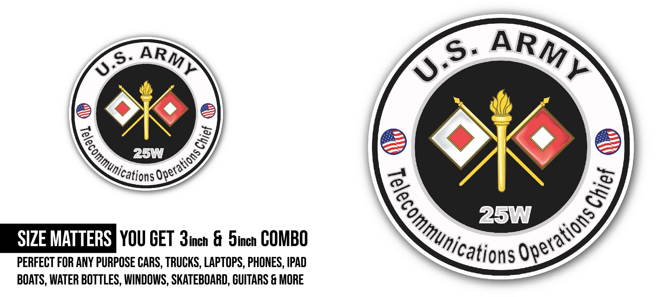 U.S. Army MOS 25W Telecommunications Operations Chief Sticker, Waterproof Vinyl Decal Sticker Indoor Or Outdoor 2 (Pieces) 3" and 5"
