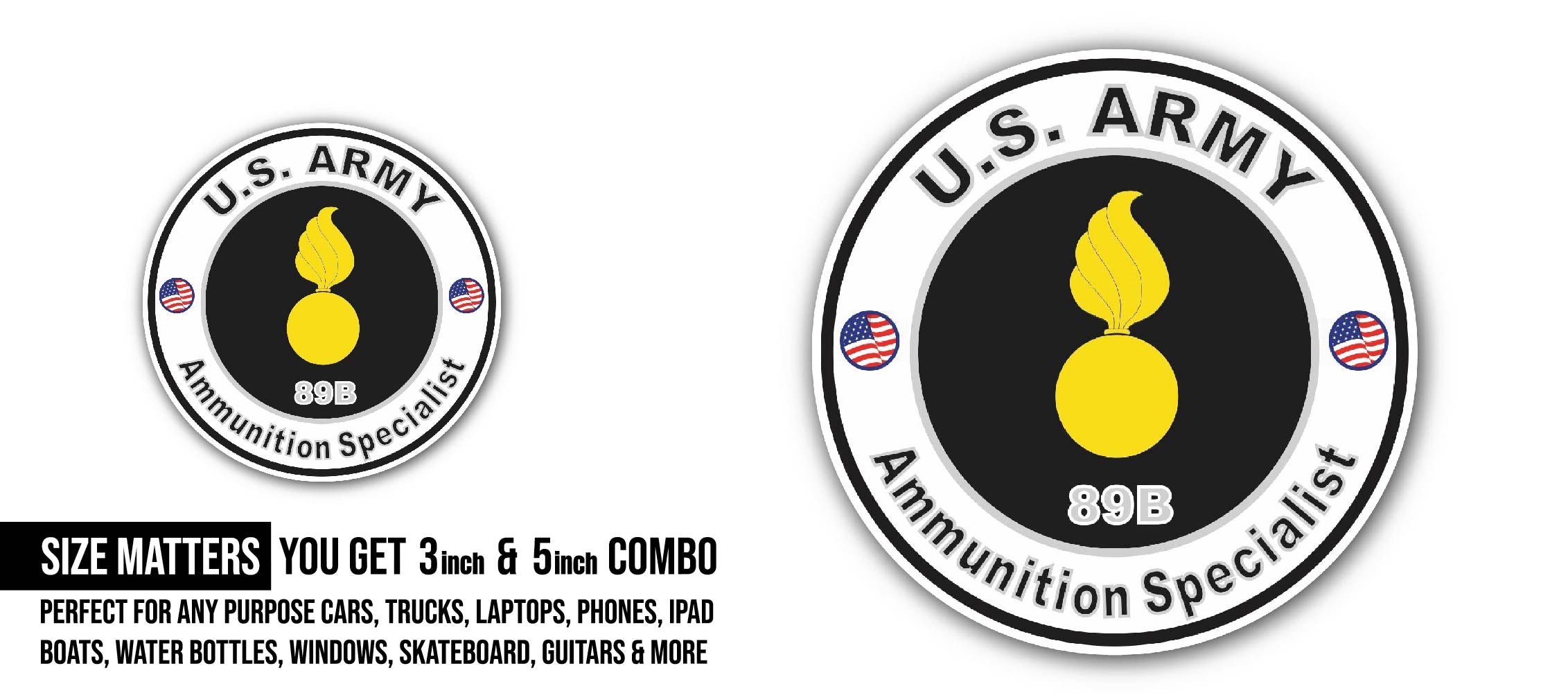 U.S. Army MOS 89B Ammunition Specialist Sticker, Waterproof Vinyl Decal Sticker Indoor Or Outdoor 2 (Pieces) 3" and 5"