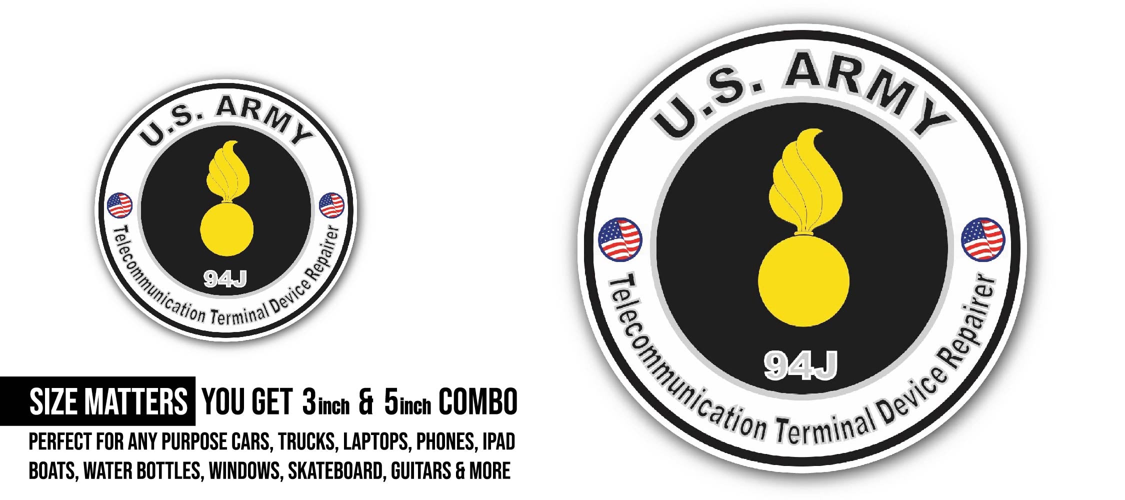 U.S. Army MOS 94J Telecommunications Equipment Repairer Sticker, Waterproof Vinyl Decal Sticker Indoor Or Outdoor 2 (Pieces) 3" and 5"