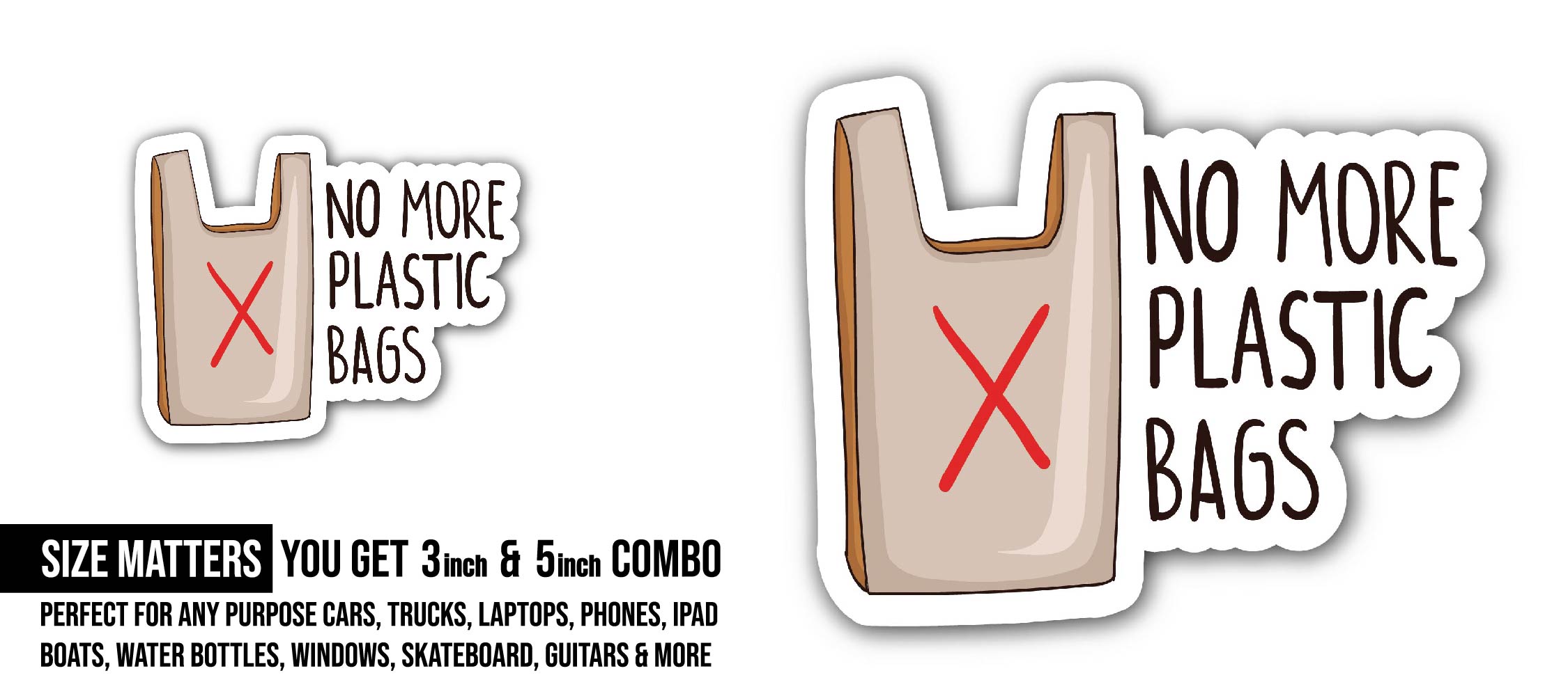 No More Plastic bags text Sticker, Waterproof Vinyl Decal Sticker Indoor Or Outdoor 2 (Pieces) 3" and 5"