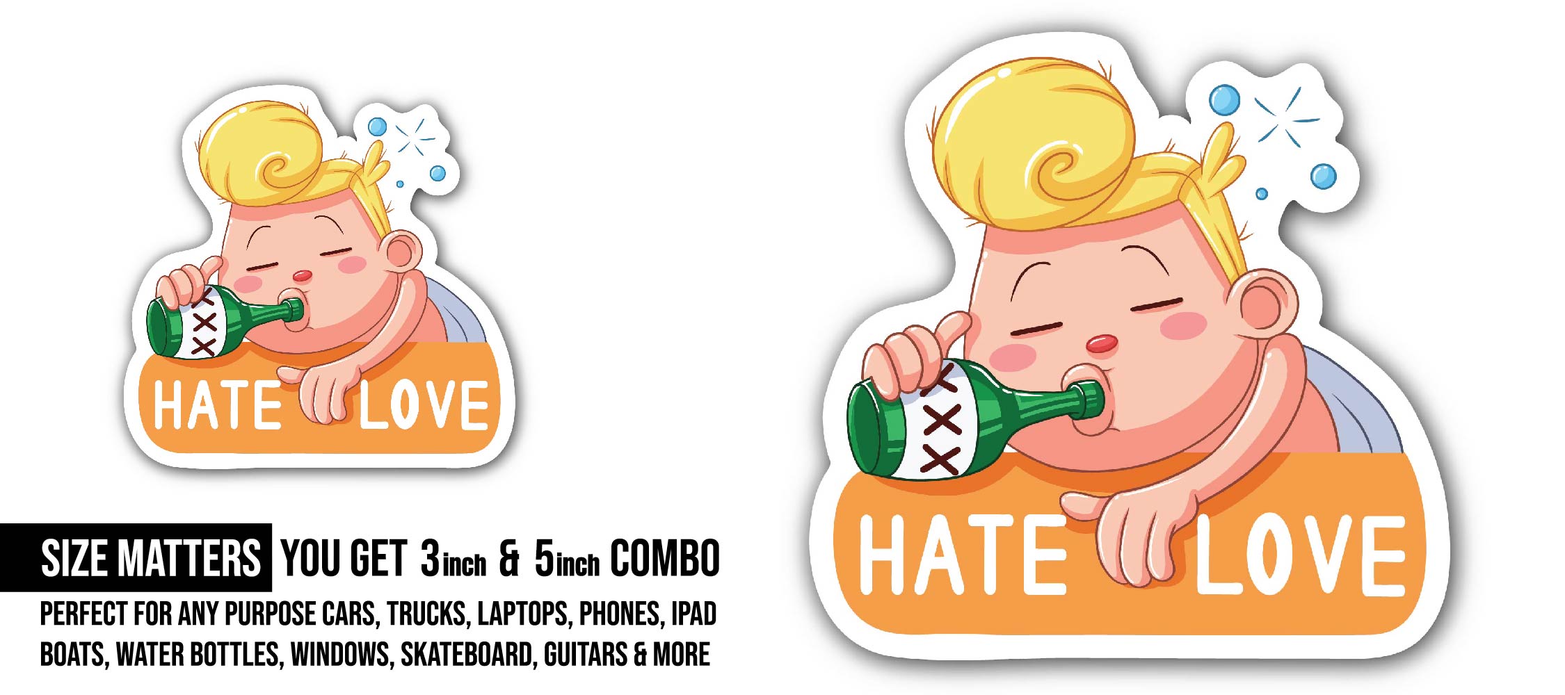 Hate Love Drunk Boy Sticker, Waterproof Vinyl Decal Sticker Indoor Or Outdoor 2 (Pieces) 3" and 5"