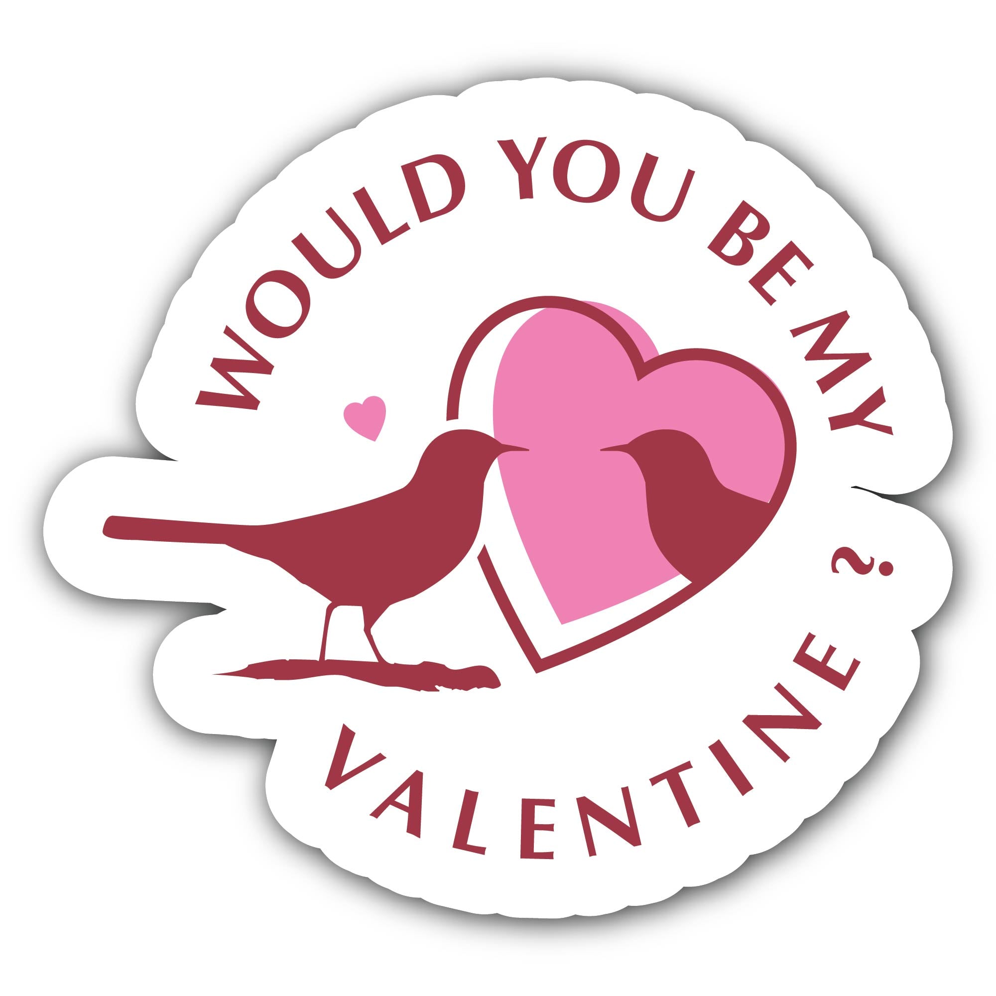 Would You Be My Valentine Sticker, Waterproof Vinyl Decal Sticker Indoor Or Outdoor 2 (Pieces) 3" and 5"