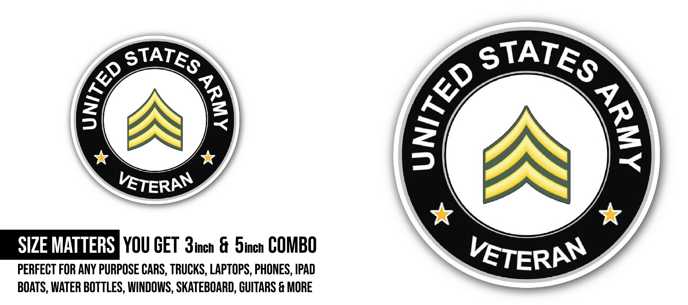 U.S. Army Sergeant Veteran Sticker, Waterproof Vinyl Decal Sticker Indoor Or Outdoor 2 (Pieces) 3" and 5"