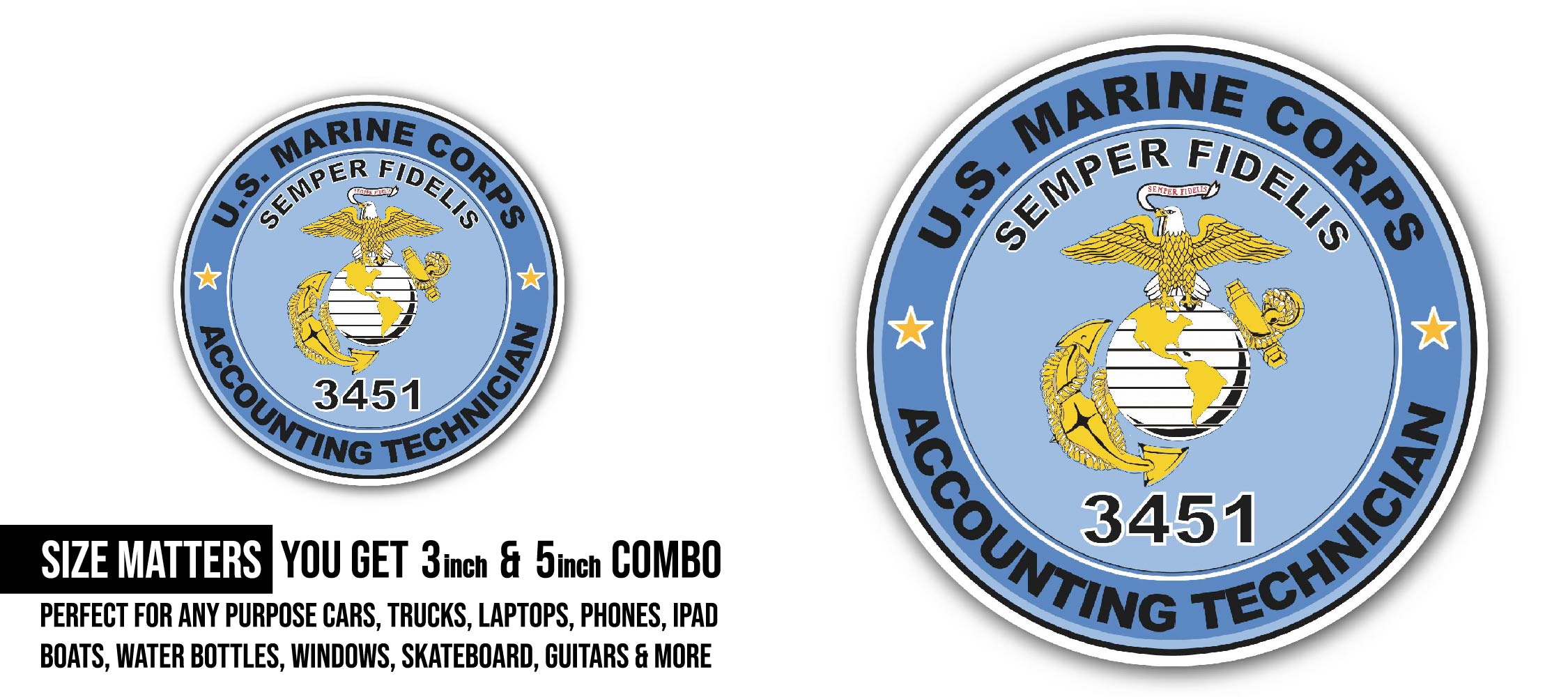 U.S.M.C. MOS 3451 Accounting Technician Sticker, Waterproof Vinyl Decal Sticker Indoor Or Outdoor 2 (Pieces) 3" and 5"