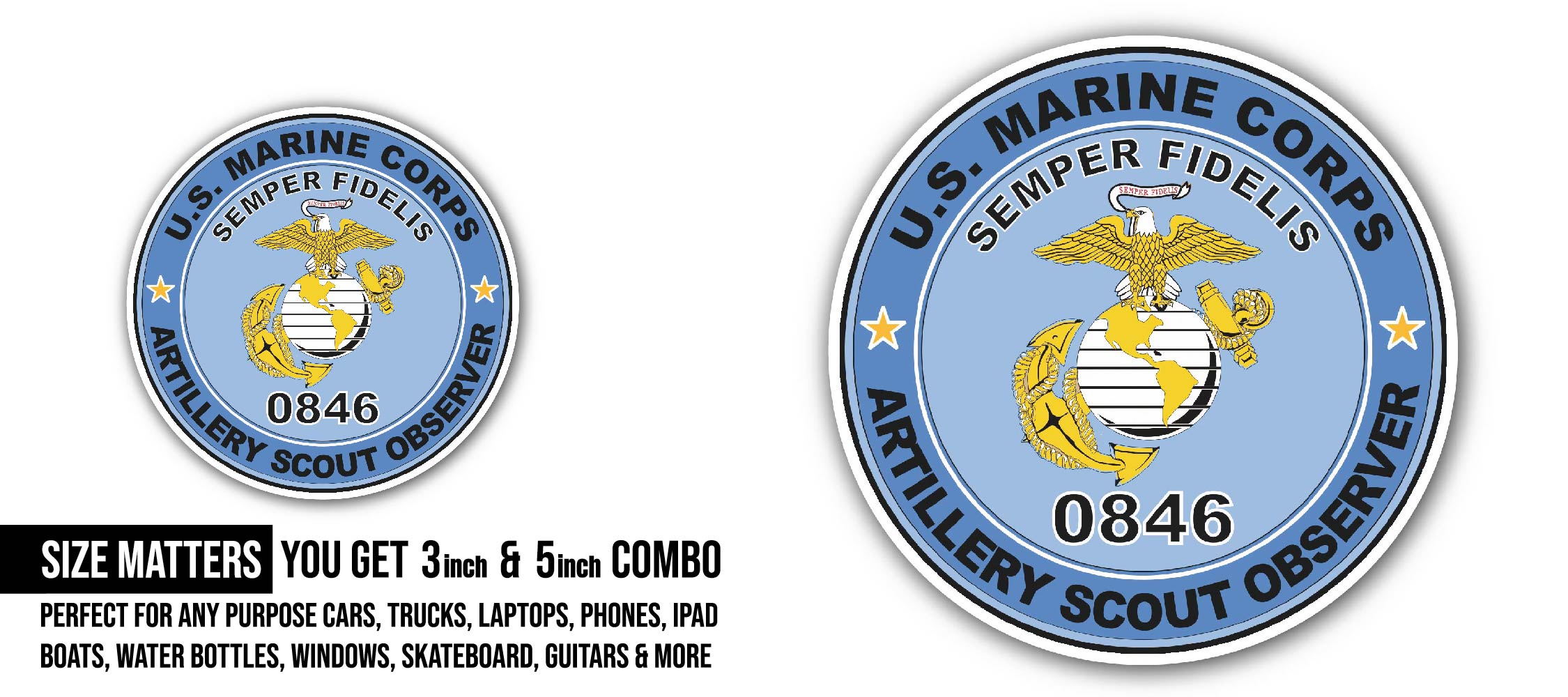 U.S.M.C. MOS 0846 Artillery Scout Observer Sticker, Waterproof Vinyl Decal Sticker Indoor Or Outdoor 2 (Pieces) 3" and 5"