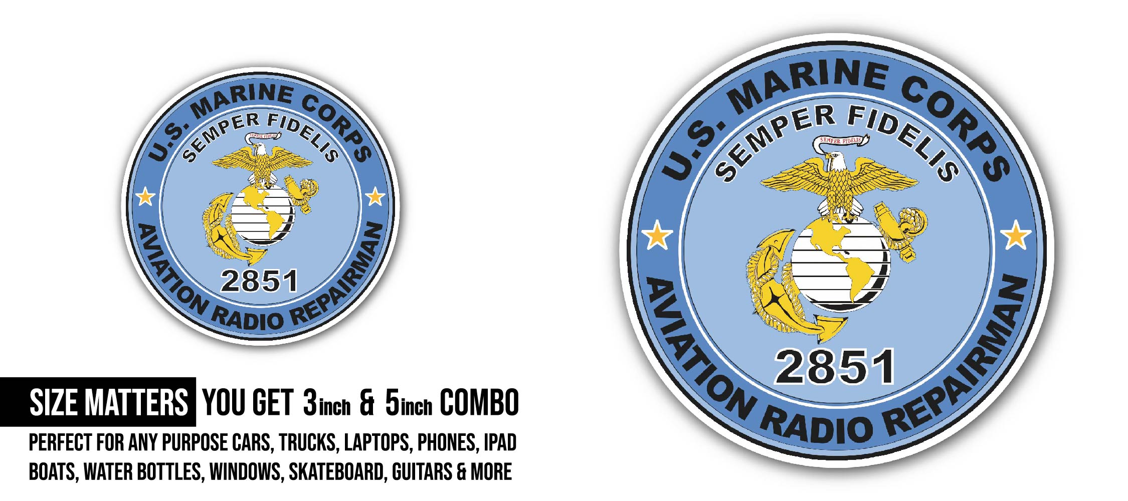 U.S.M.C. MOS 2851 Aviation Radio Repairman Sticker, Waterproof Vinyl Decal Sticker Indoor Or Outdoor 2 (Pieces) 3" and 5"